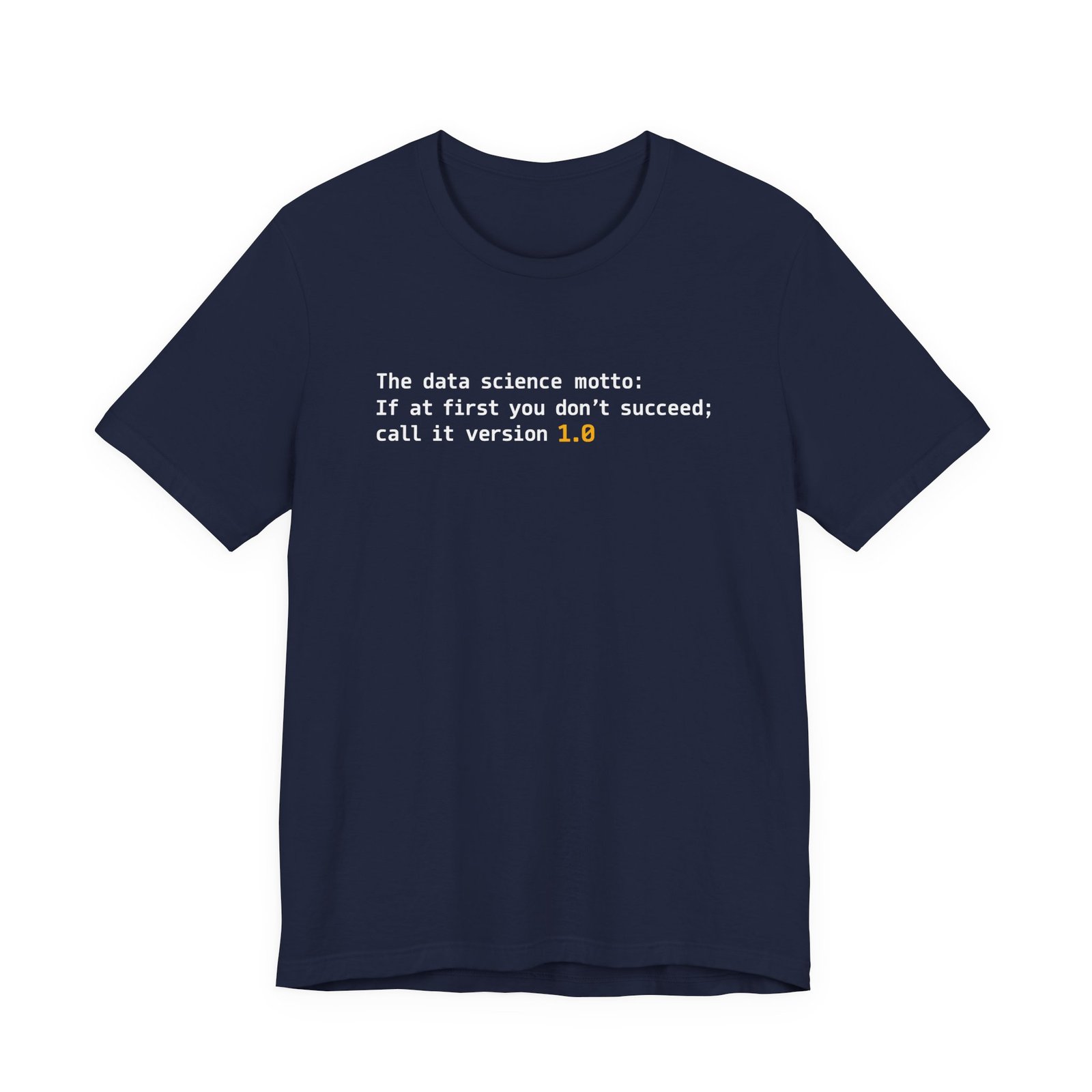 Data Science Call It 1.0 Programming Motto - Image 21