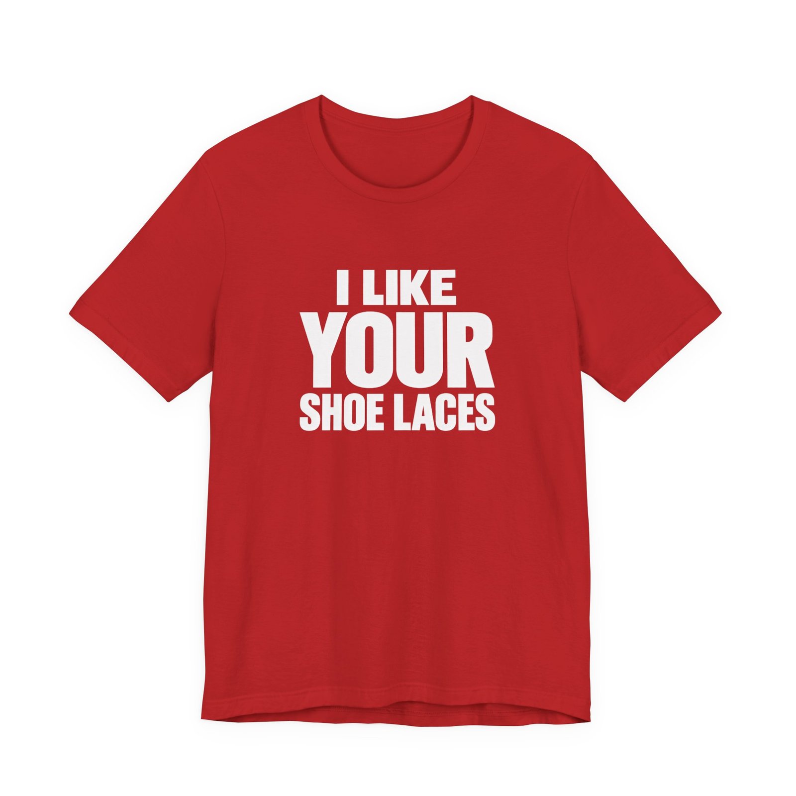 I Like Your Shoelaces Funny Meme Relating Nostalgia Humor Graphic Tee - Image 29