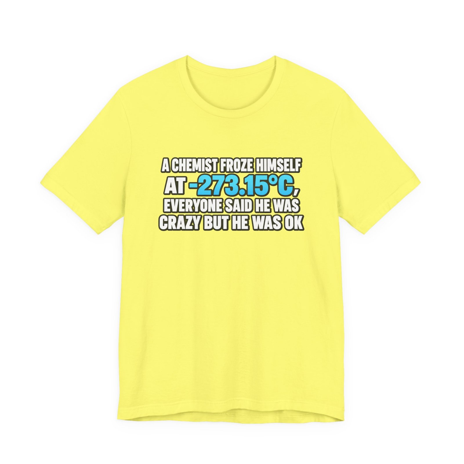 Absolute 0 Chemist Pun Graphic Tee - Image 17