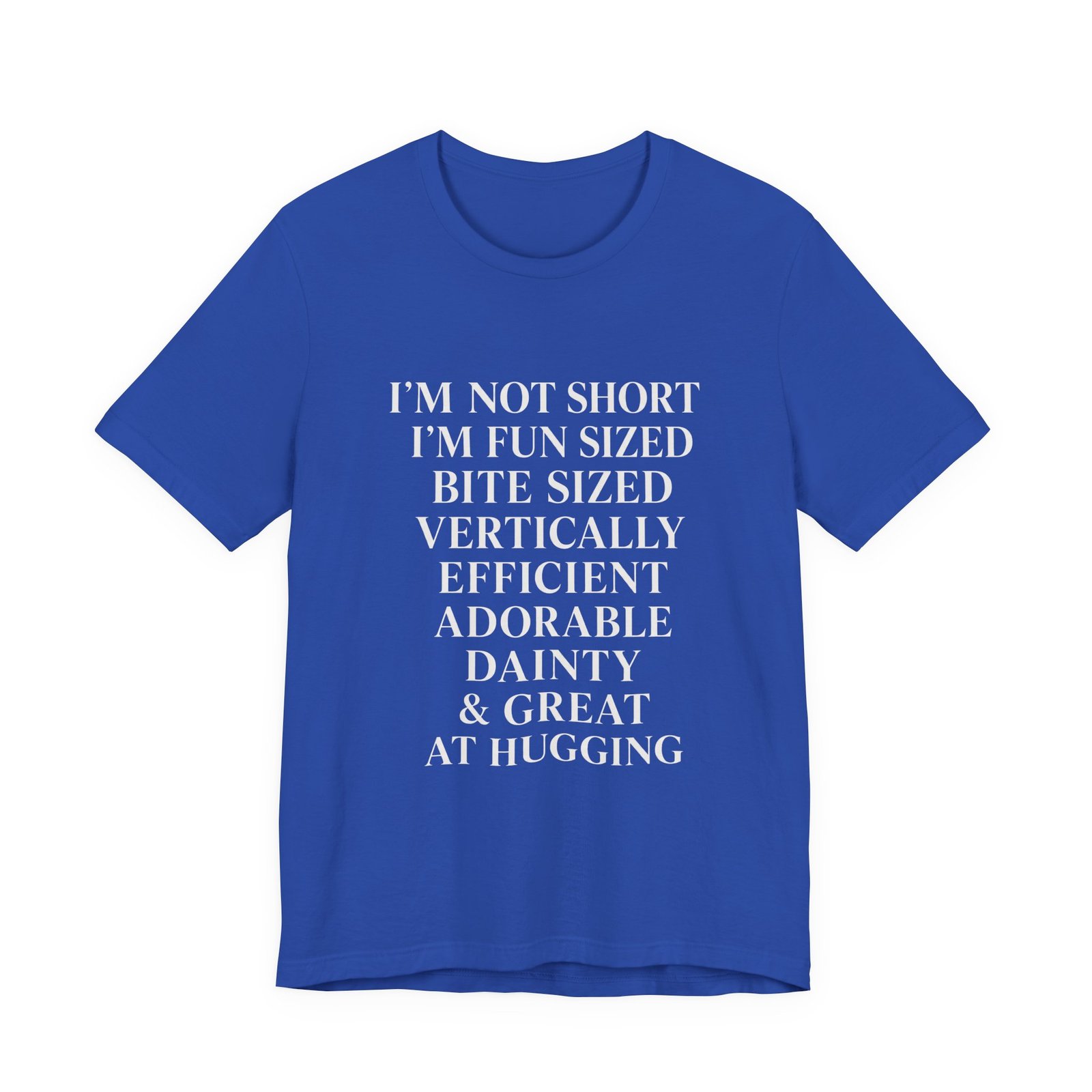 Im Not Short Im Fun Sized Hugging Humor Graphic Tee - Image 17
