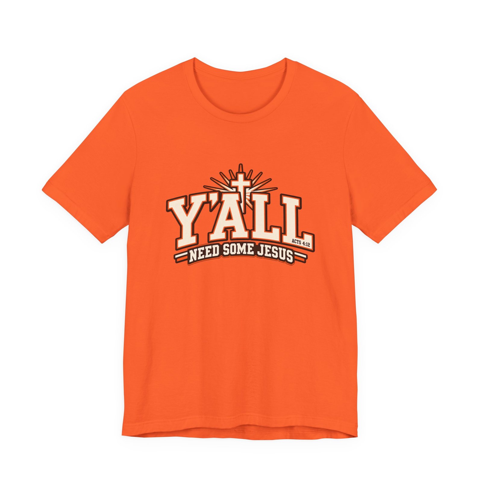Yall Need Some Jesus Acts 4 12 Christian Cross Graphic Tee - Image 5