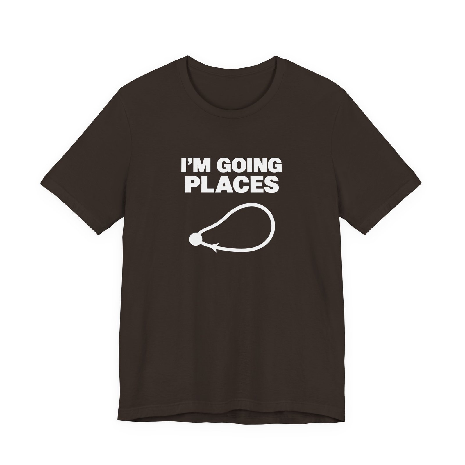 I’m Going Places Loop Arrow Humor