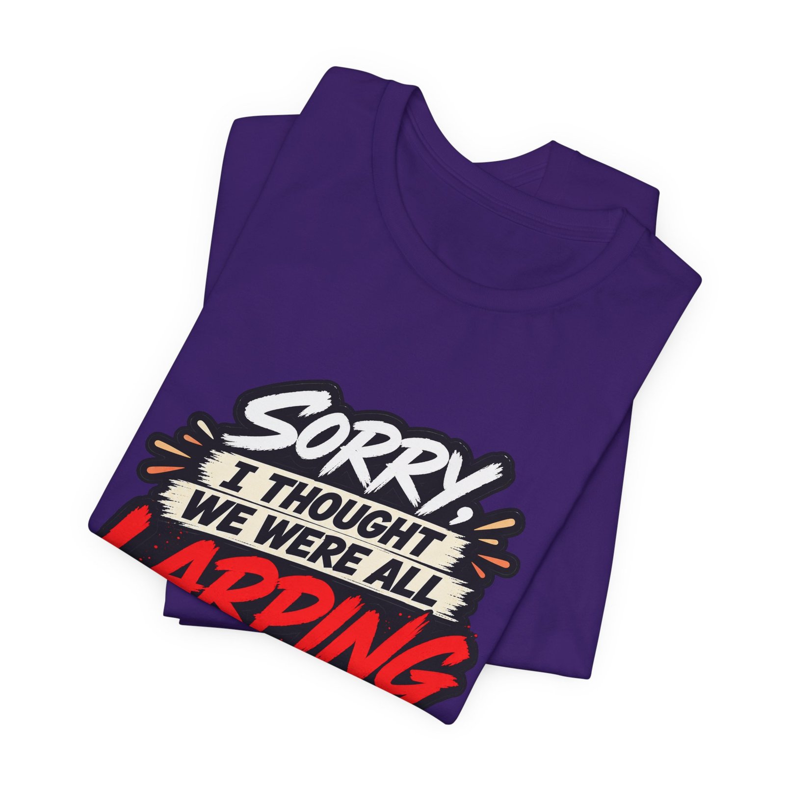 Sorry I Thought We Were All LARPing Mask Humor Tee - Image 39