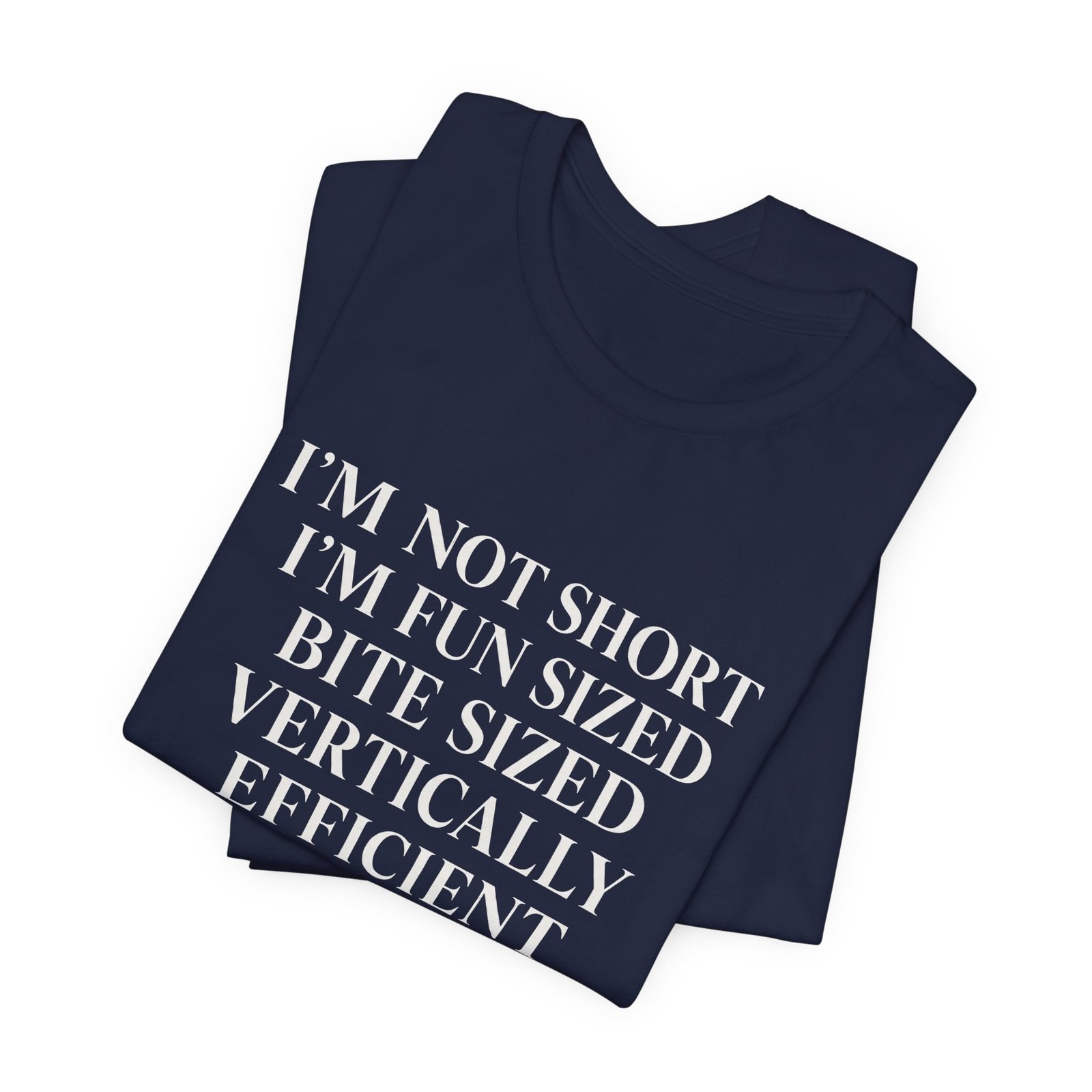 Im Not Short Im Fun Sized Hugging Humor Graphic Tee - Image 23