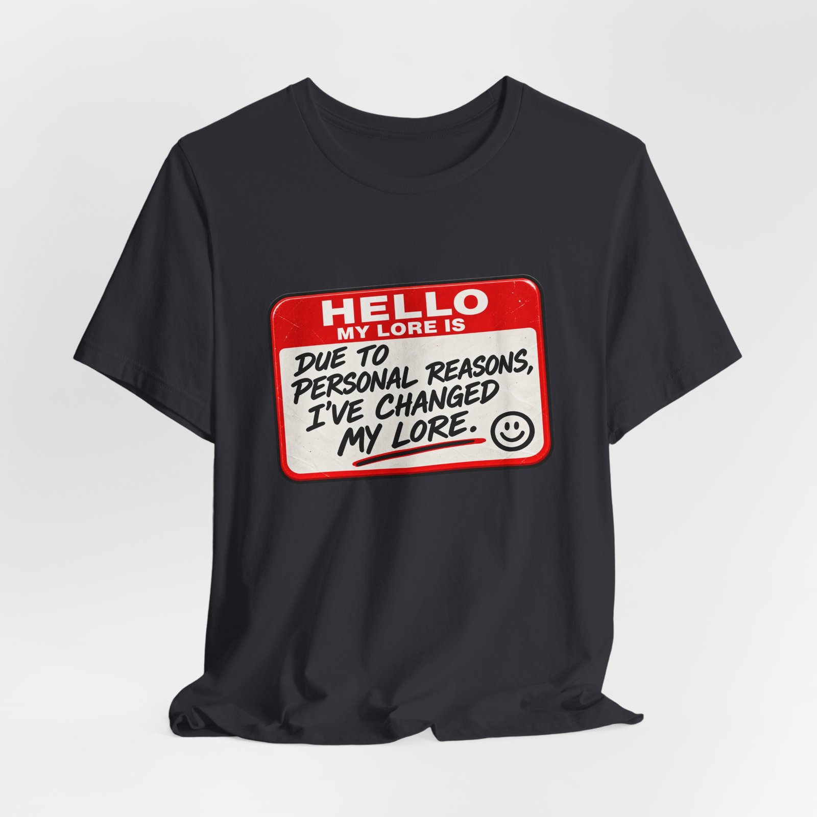 Changed My Lore Funny Personal Backstory Tee - Image 24