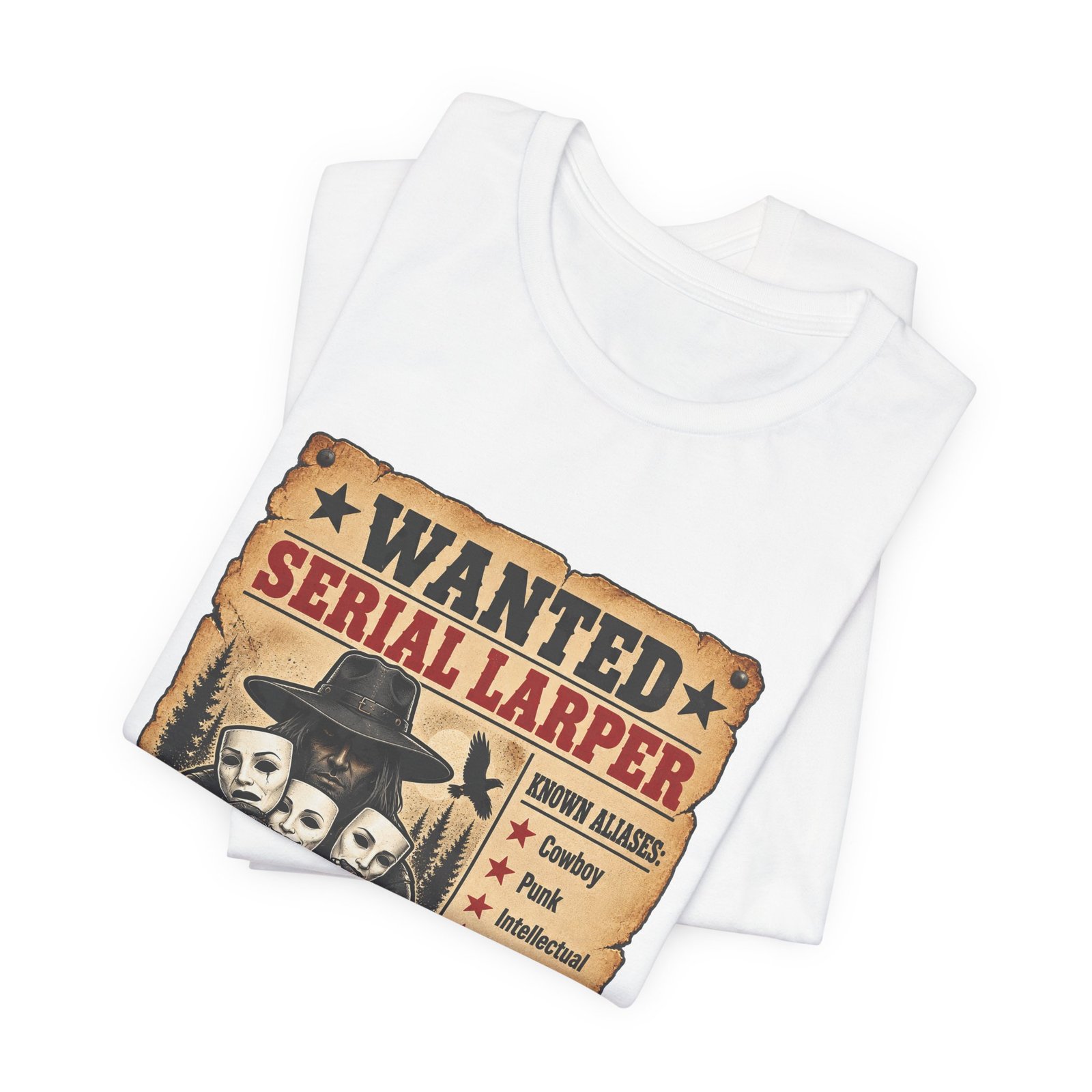 Wanted Serial Larper Funny Persona Poster Graphic Tee - Image 3
