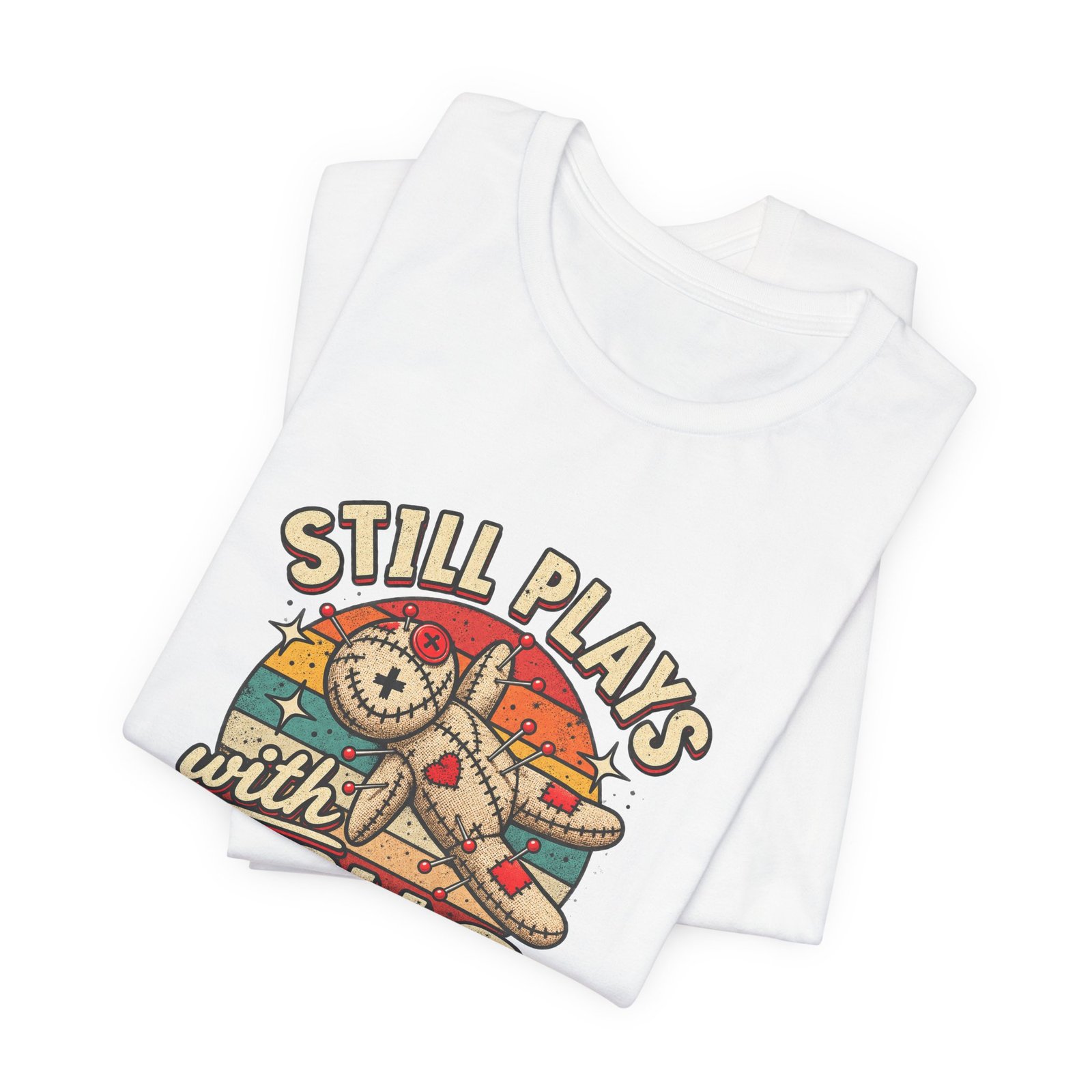 Still Plays With Dolls Voodoo Doll Halloween Humor Graphic Tee - Image 3