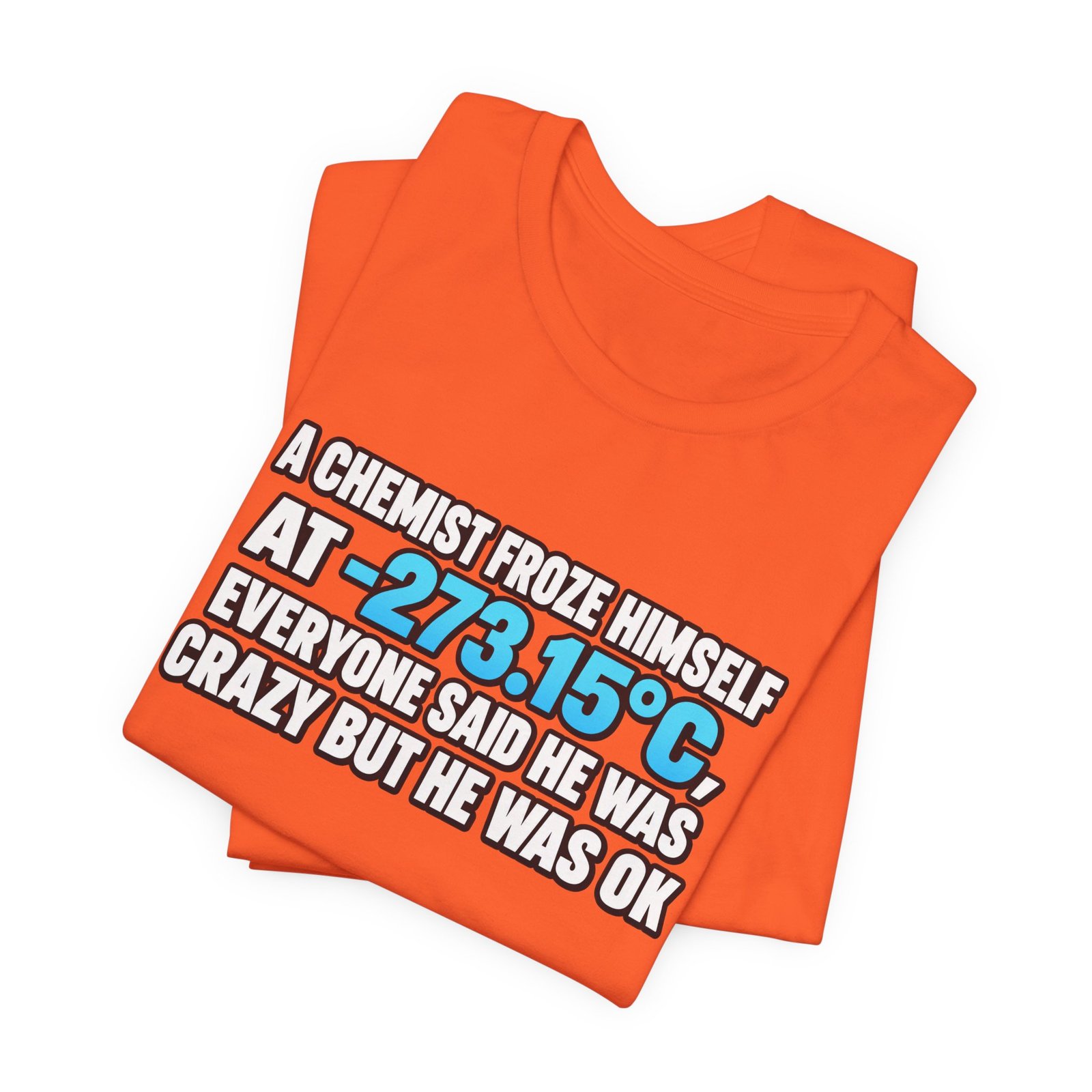 Absolute 0 Chemist Pun Graphic Tee - Image 7