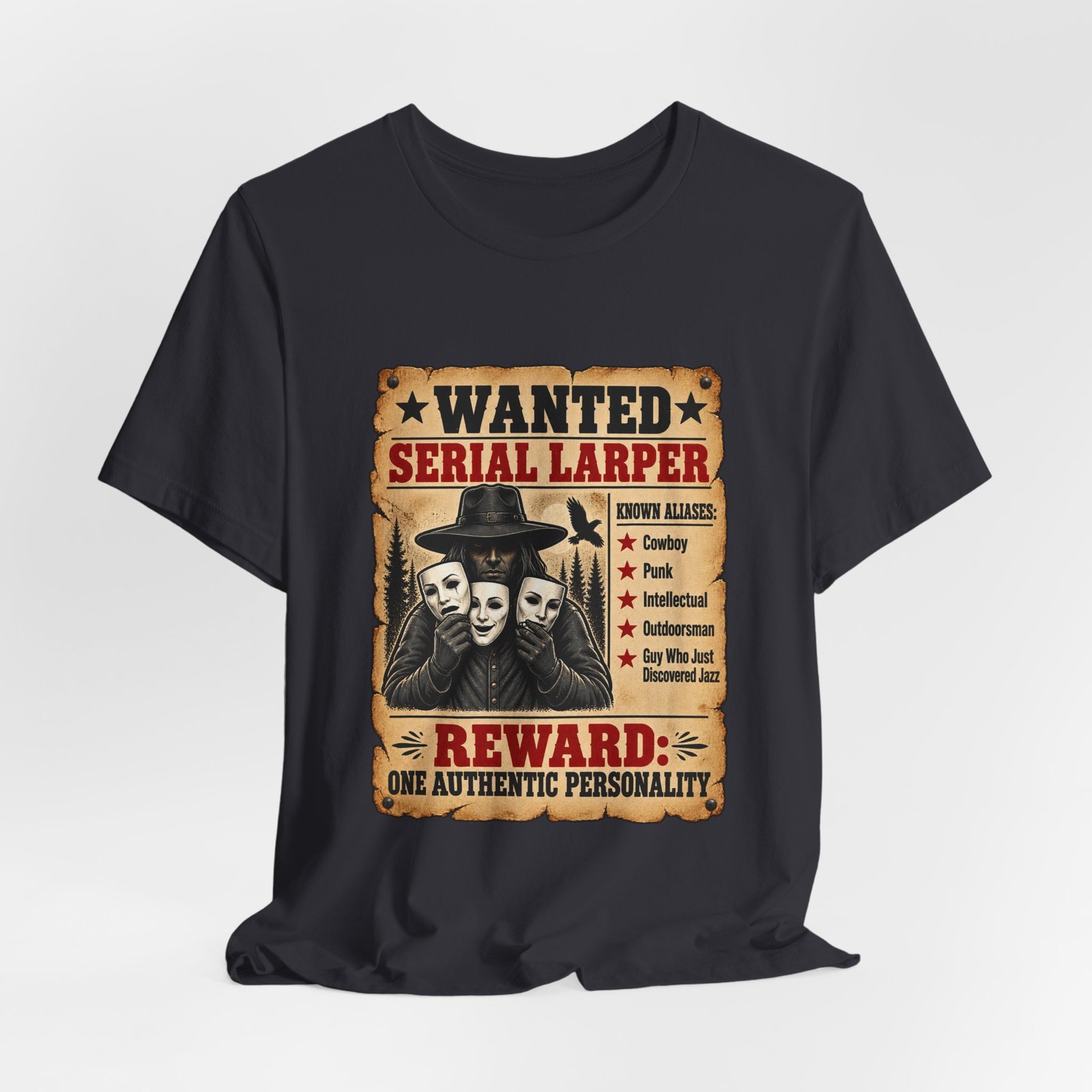 Wanted Serial Larper Funny Persona Poster Graphic Tee - Image 24