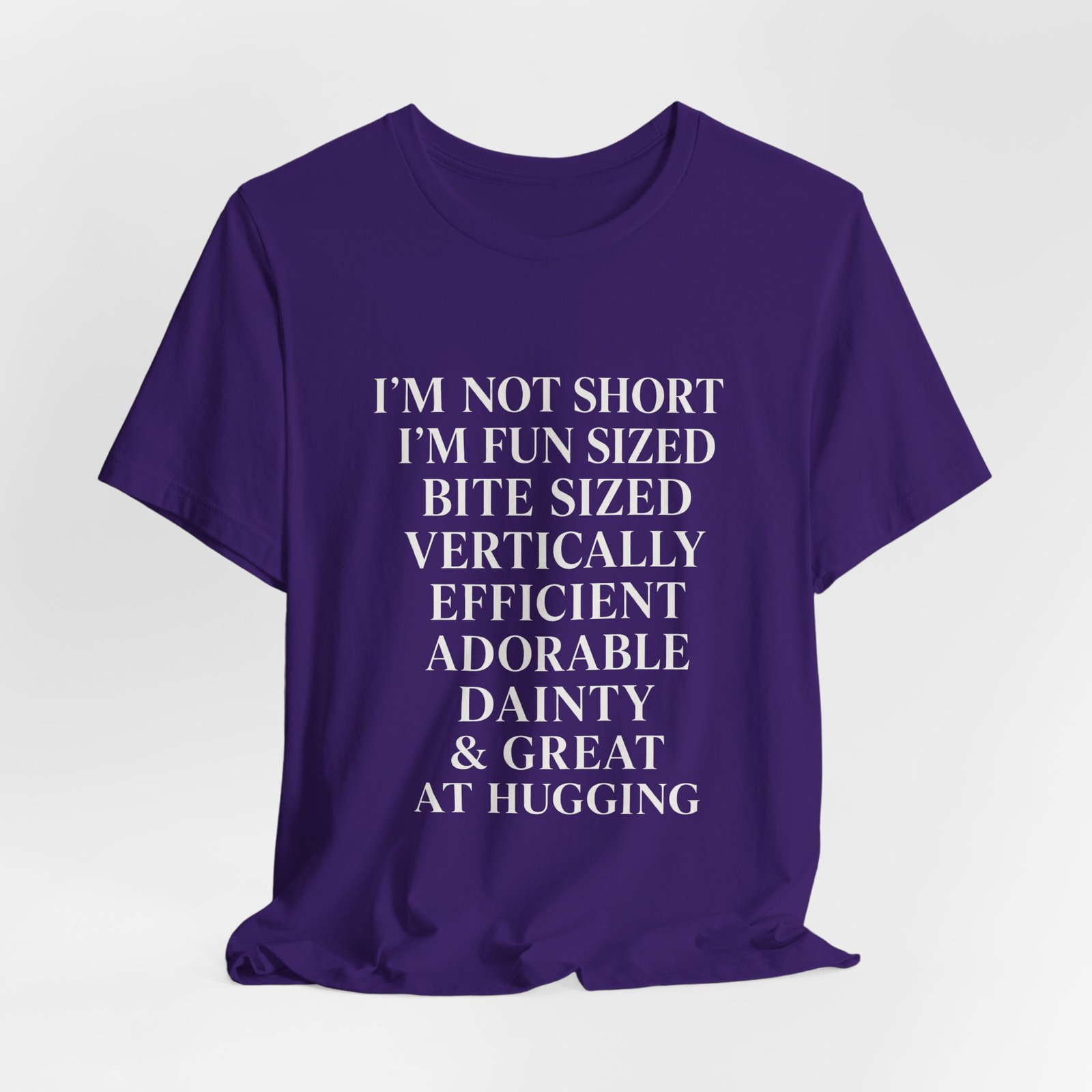 Im Not Short Im Fun Sized Hugging Humor Graphic Tee - Image 28
