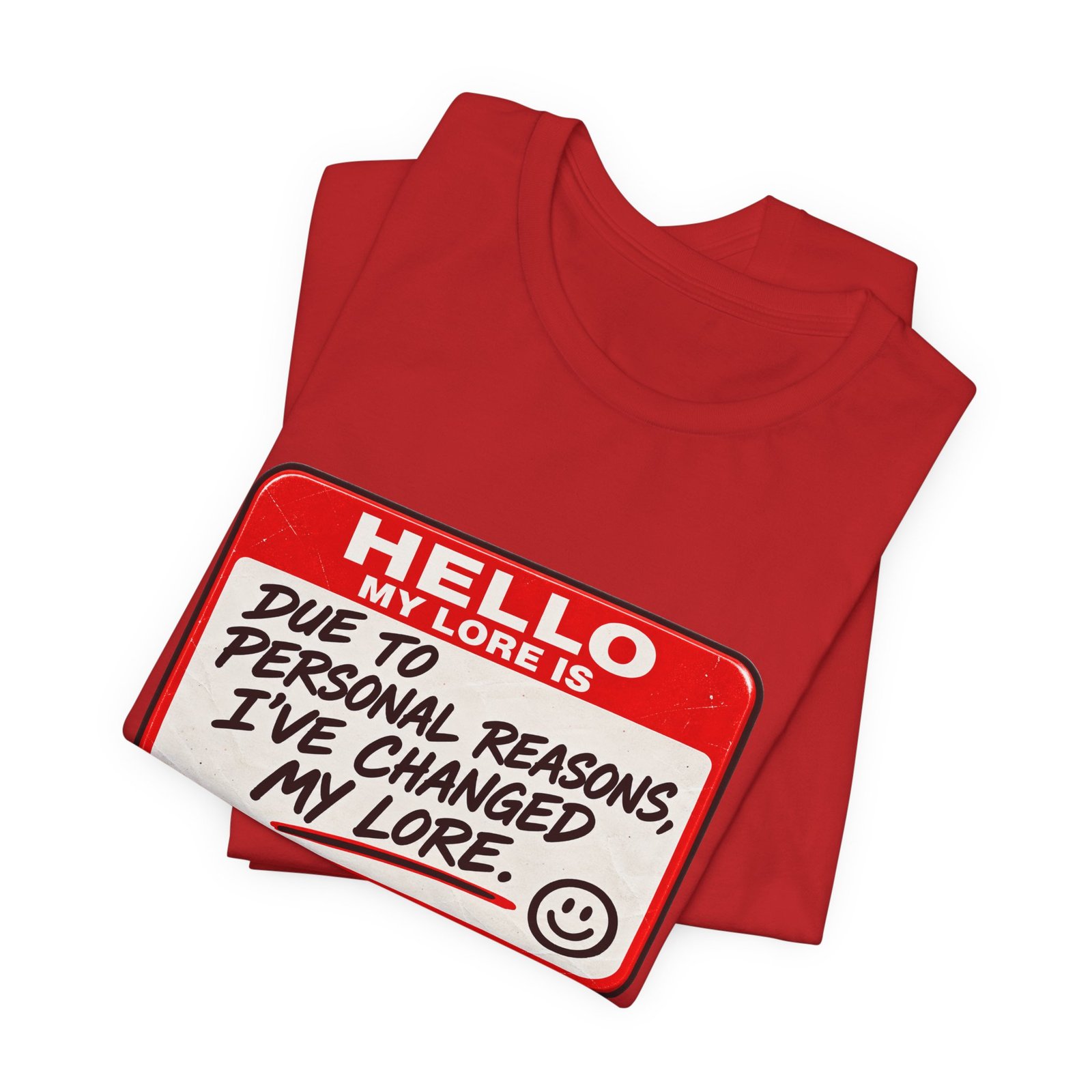 Changed My Lore Funny Personal Backstory Tee - Image 47