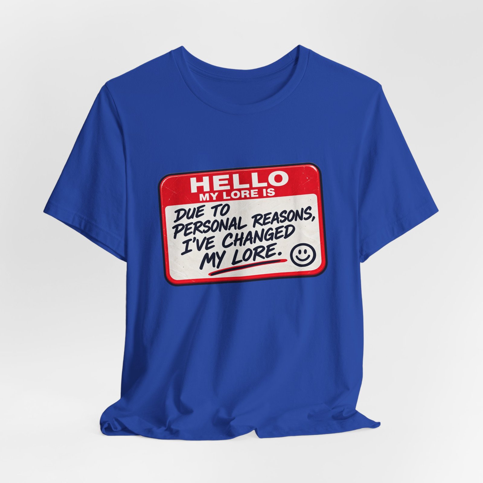 Changed My Lore Funny Personal Backstory Tee - Image 32