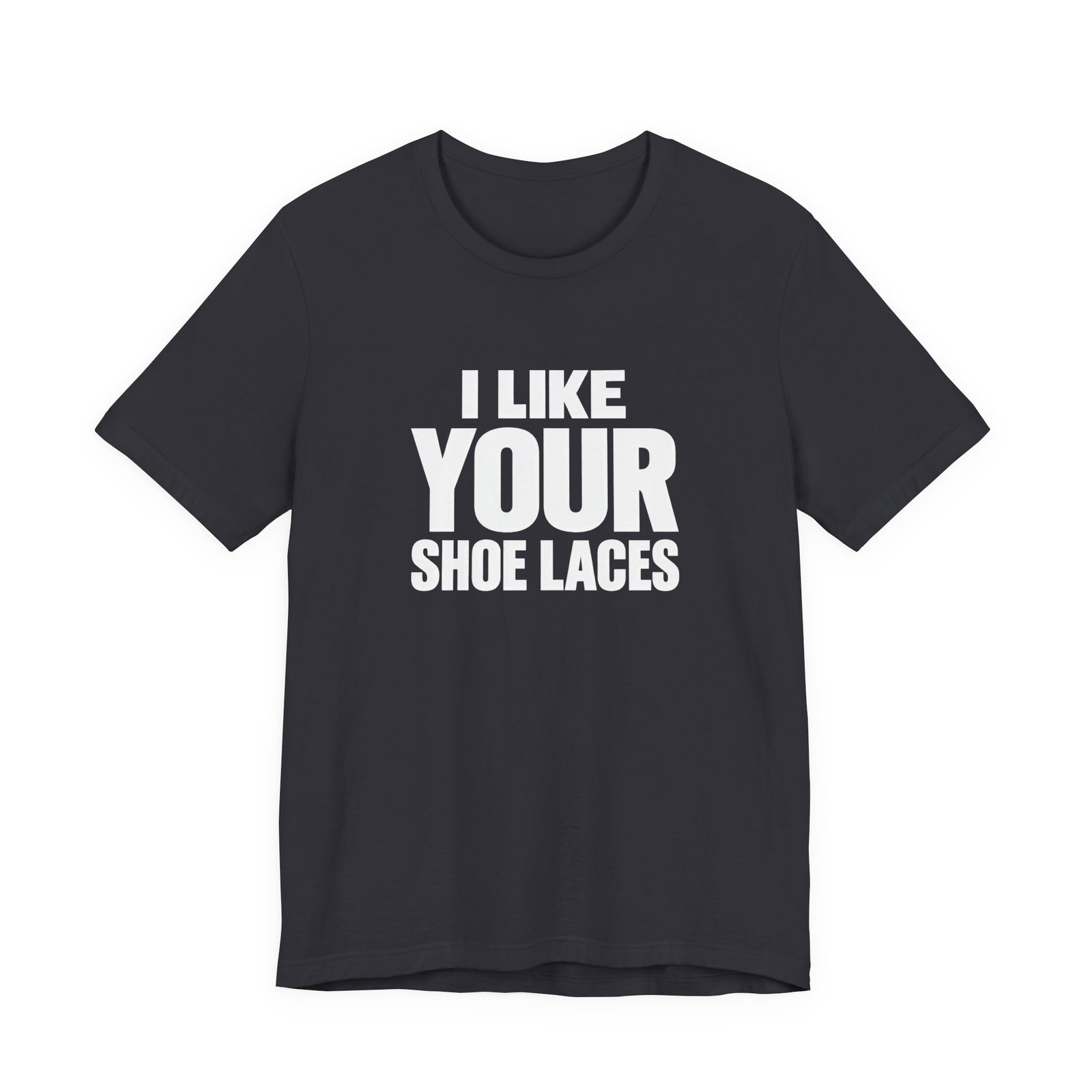 I Like Your Shoelaces Funny Meme Relating Nostalgia Humor Graphic Tee - Image 9