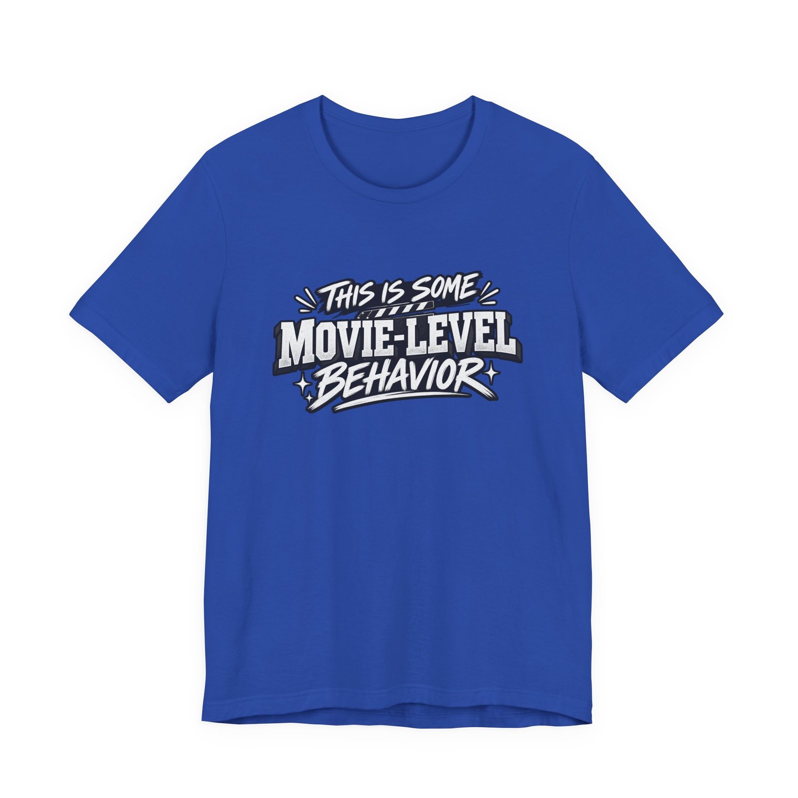 This Is Some Movie Level Behavior Film Quote Tee - Image 29