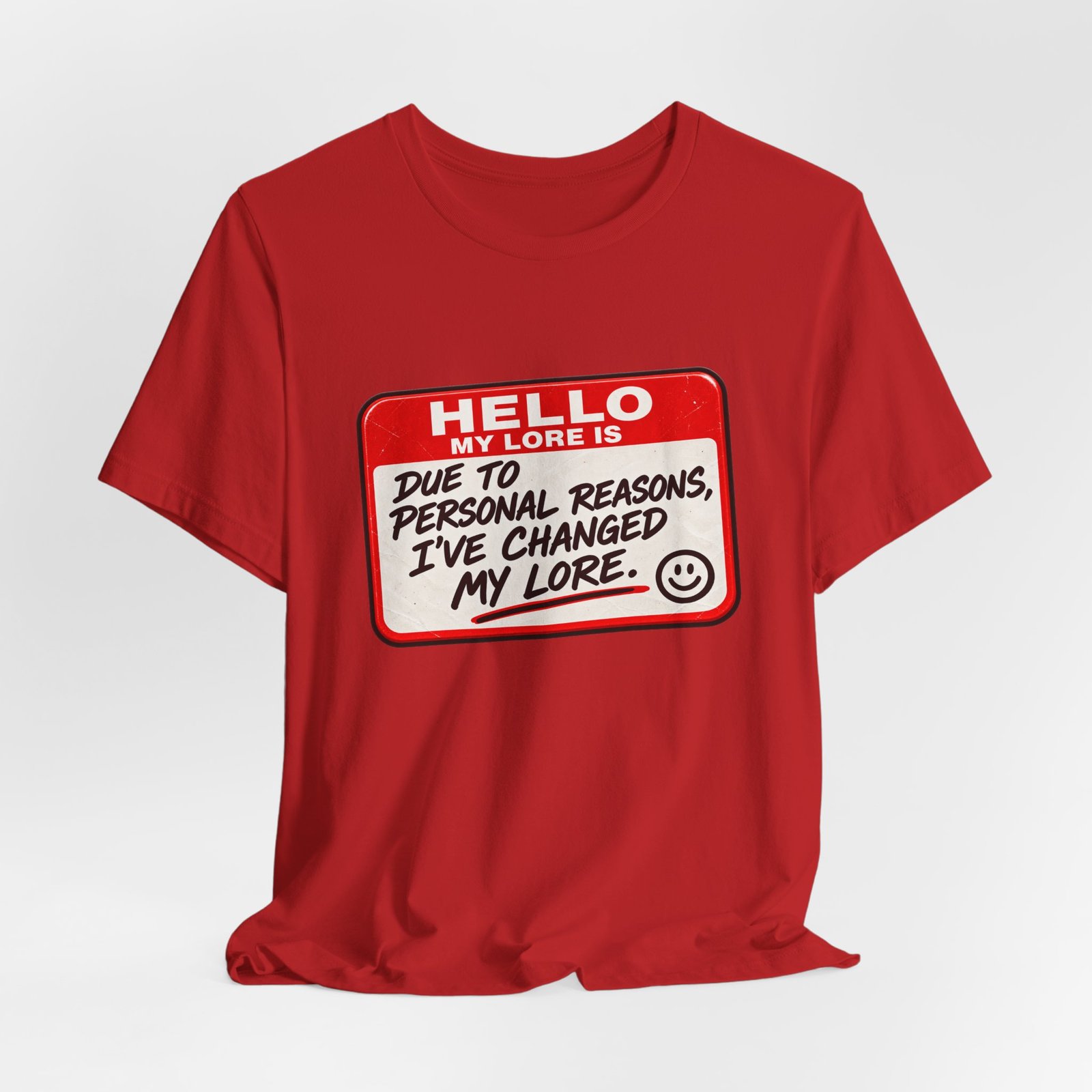 Changed My Lore Funny Personal Backstory Tee - Image 48