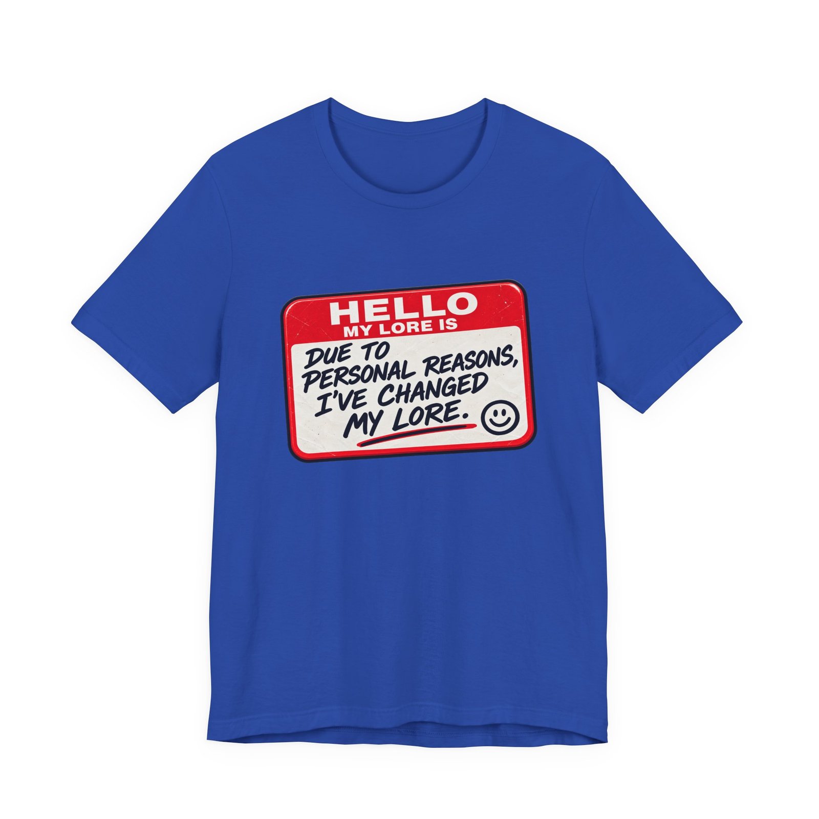 Changed My Lore Funny Personal Backstory Tee - Image 29