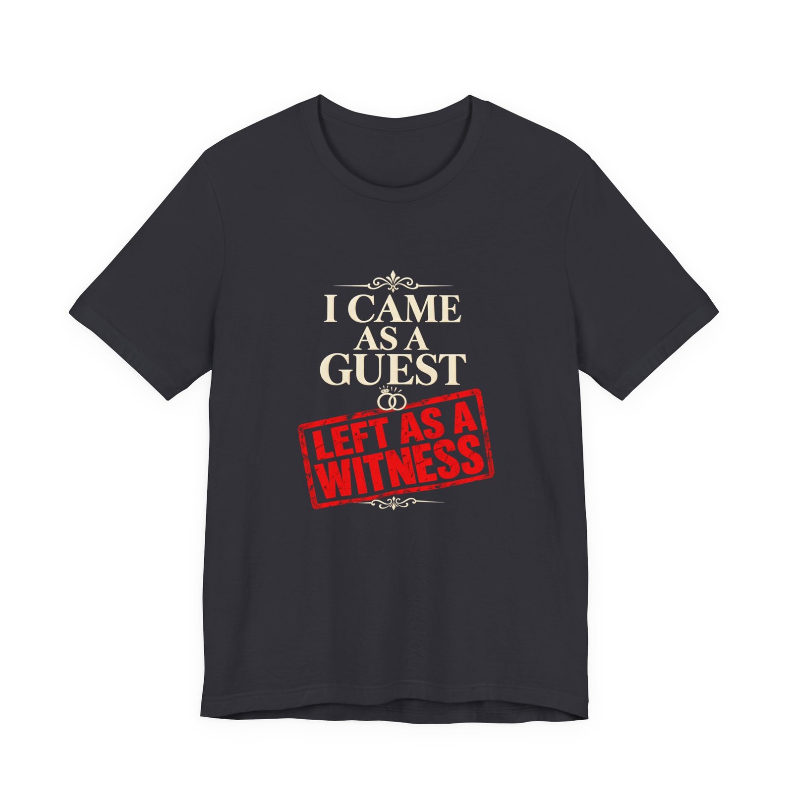 I Came As a Guest Left as a Witness Wedding Quote - Image 9