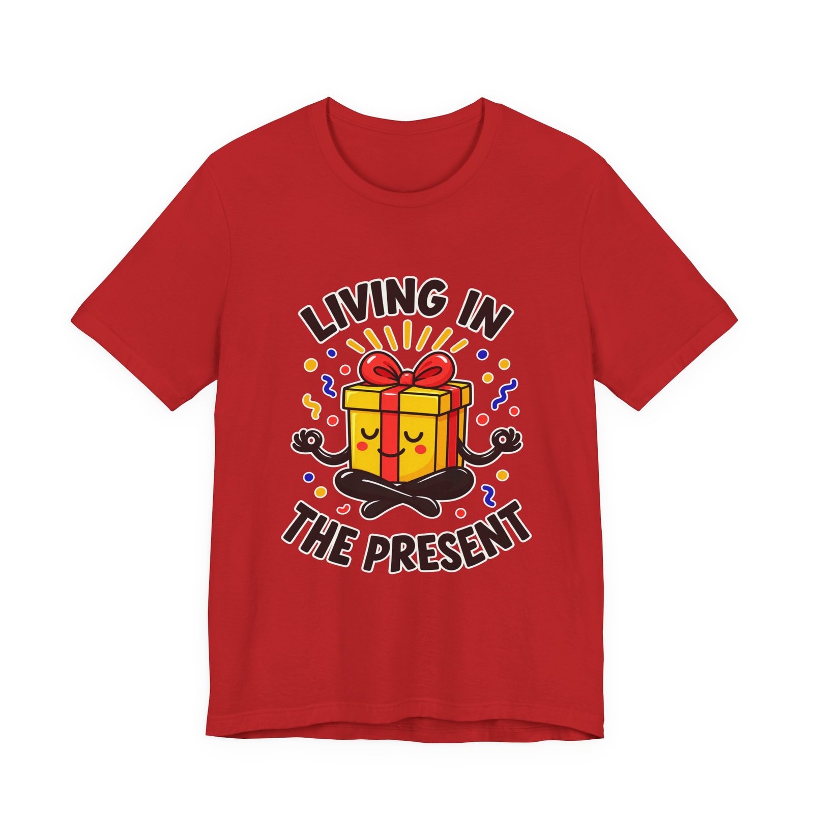 Living In The Present Meditating Gift Birthday Pun Graphic Tee - Image 45