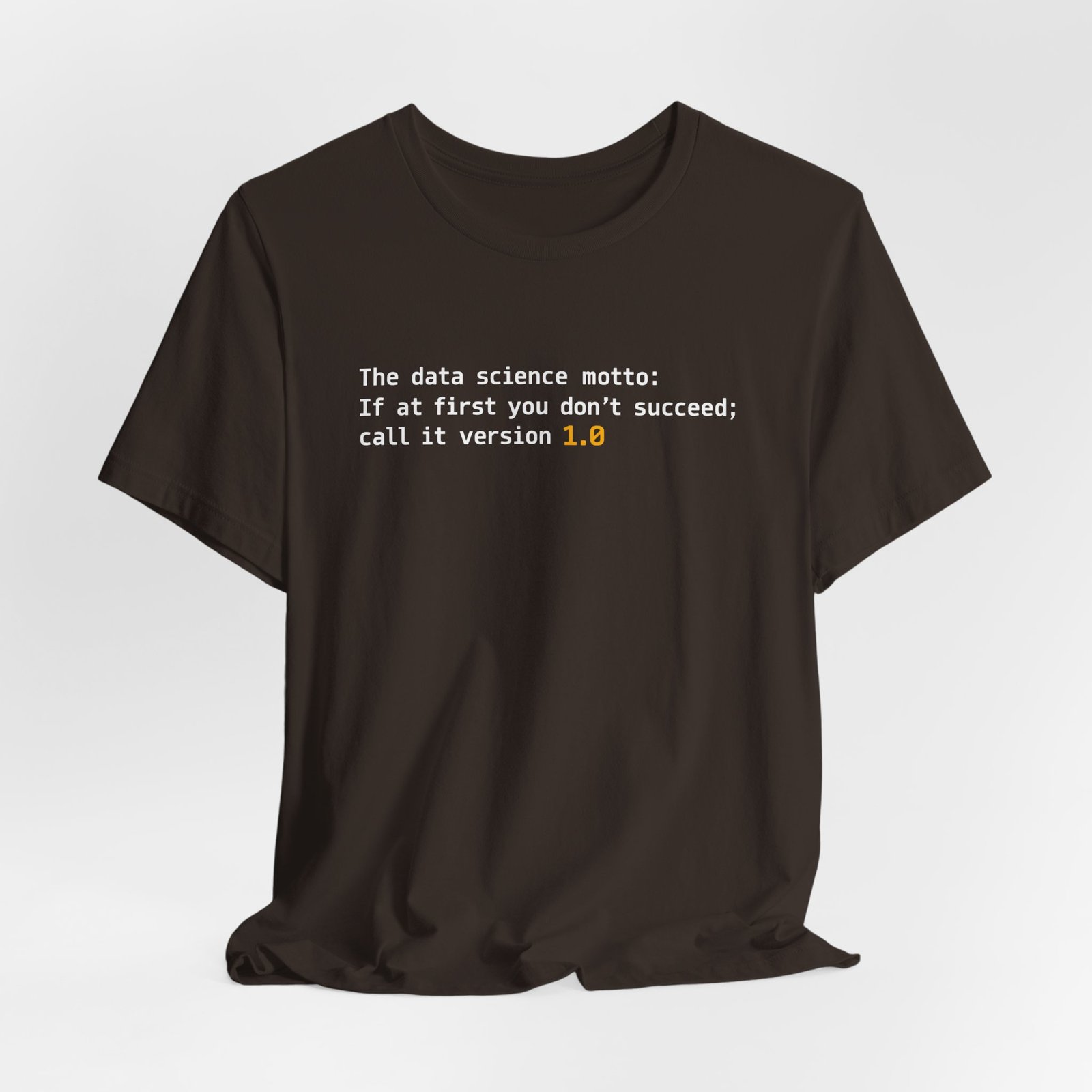Data Science Call It 1.0 Programming Motto - Image 4