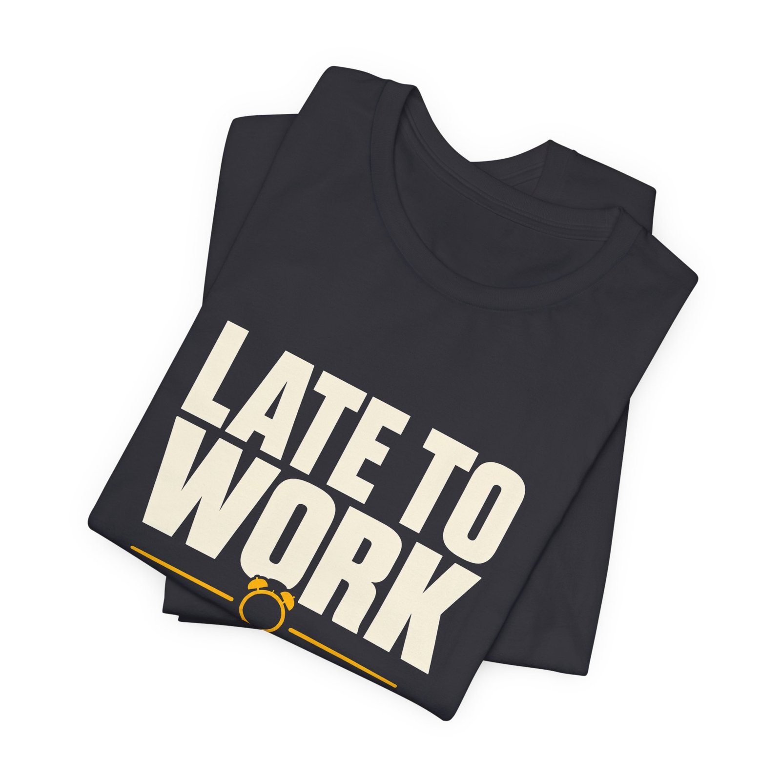 Late To Work Early To The Roast Coffee Roasting Tee - Image 11