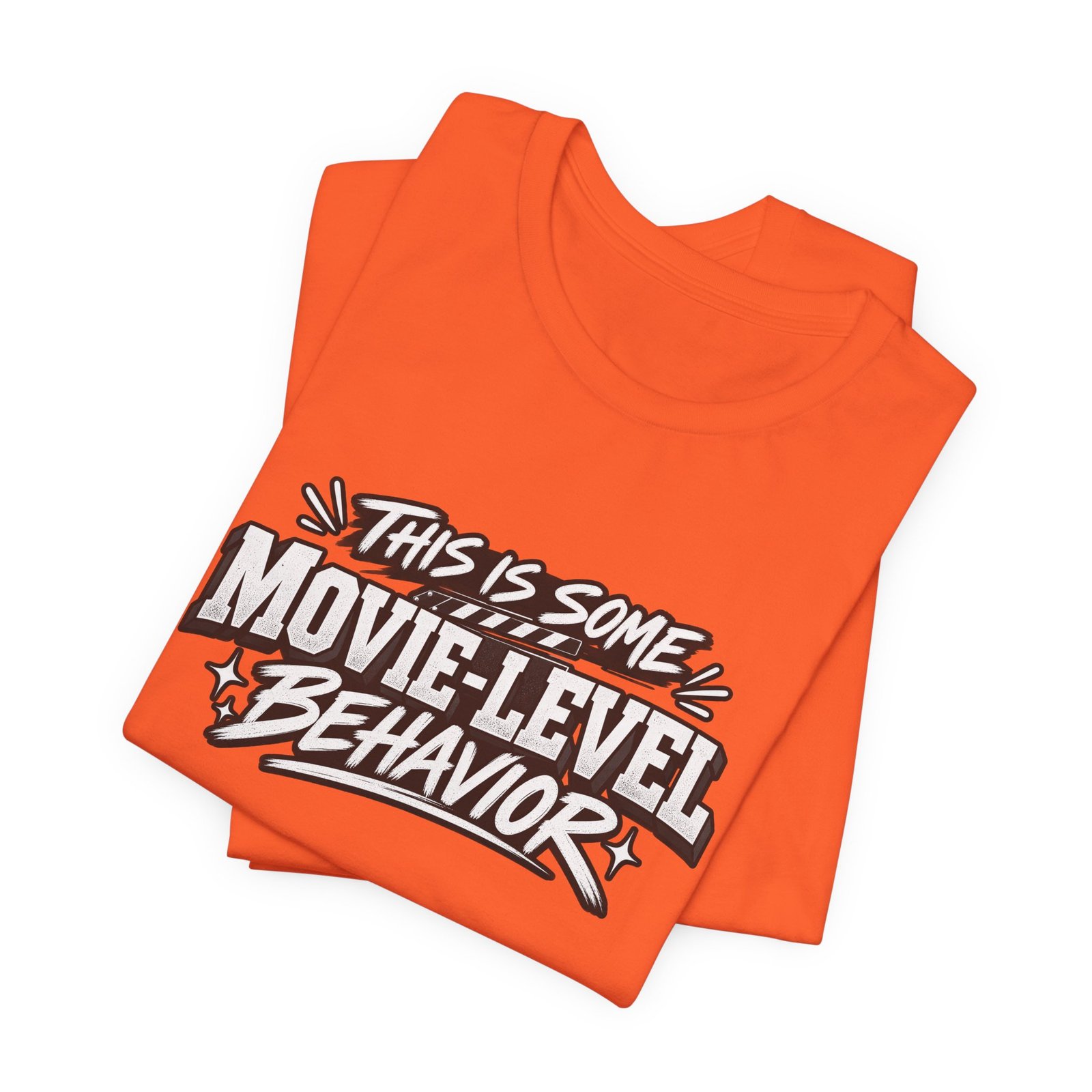 This Is Some Movie Level Behavior Film Quote Tee - Image 7