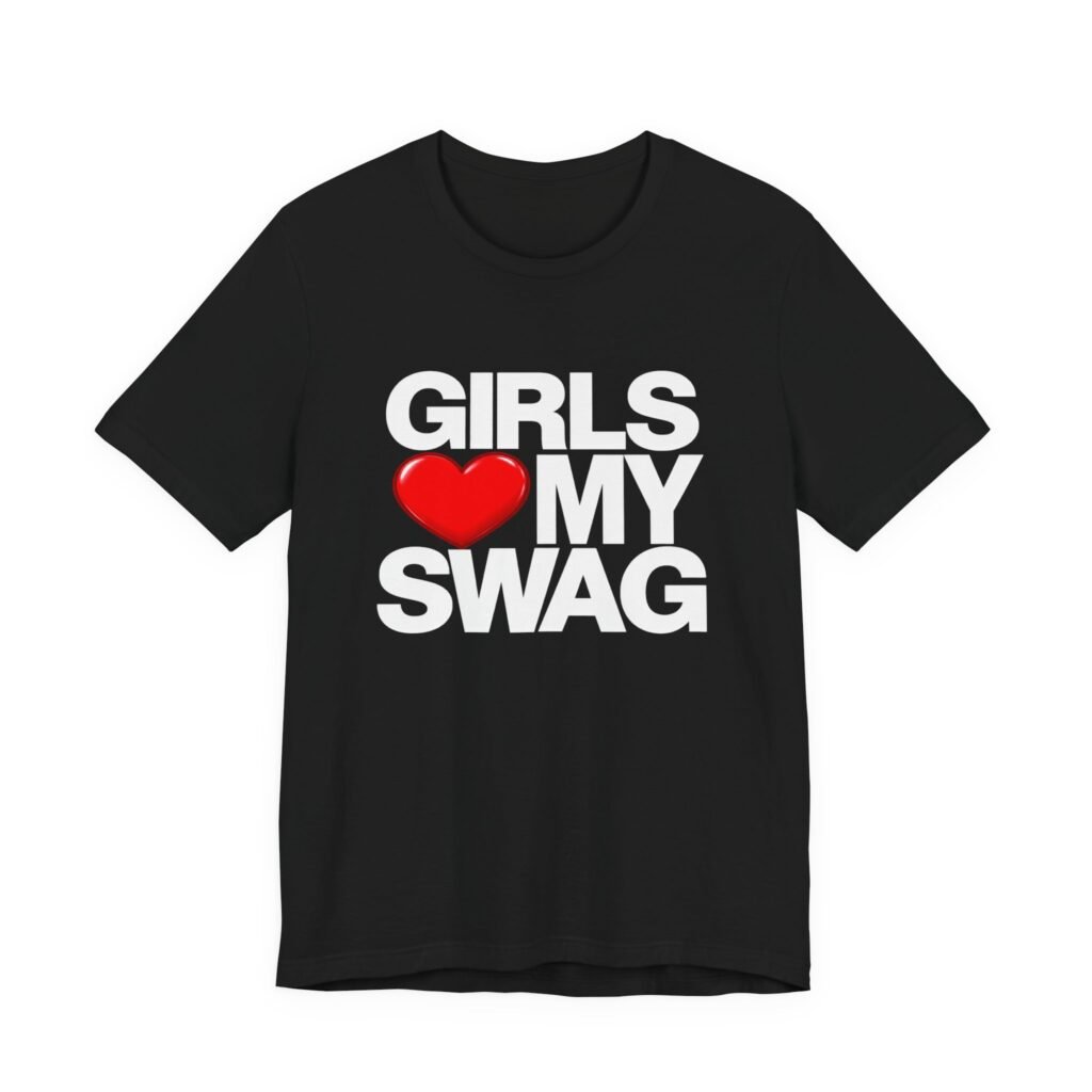 Girls Love My Swag Graphic Tee