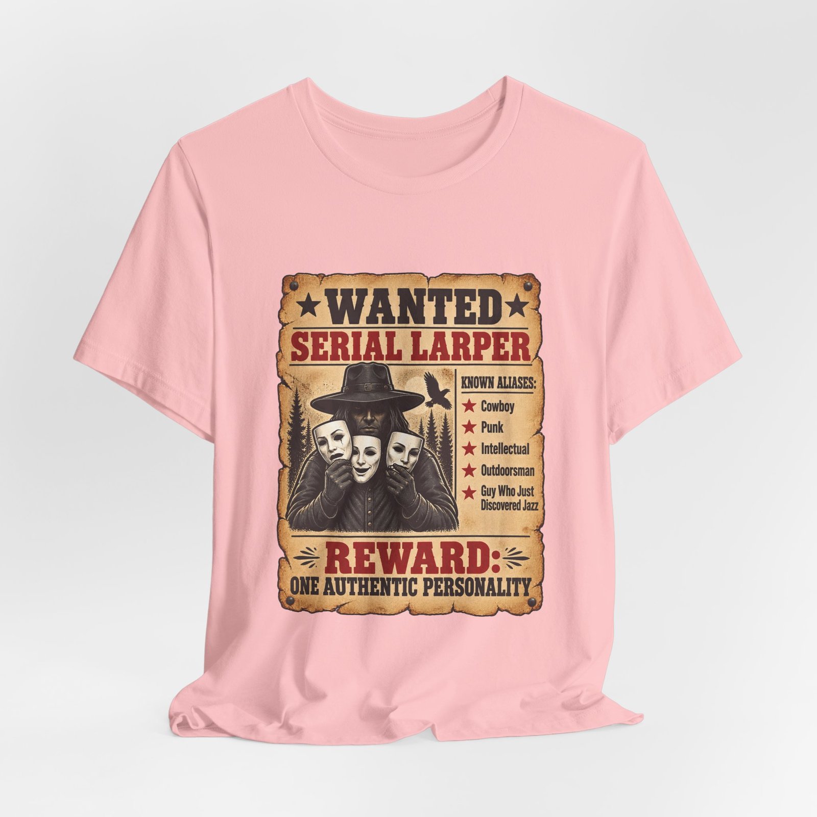 Wanted Serial Larper Funny Persona Poster Graphic Tee - Image 44