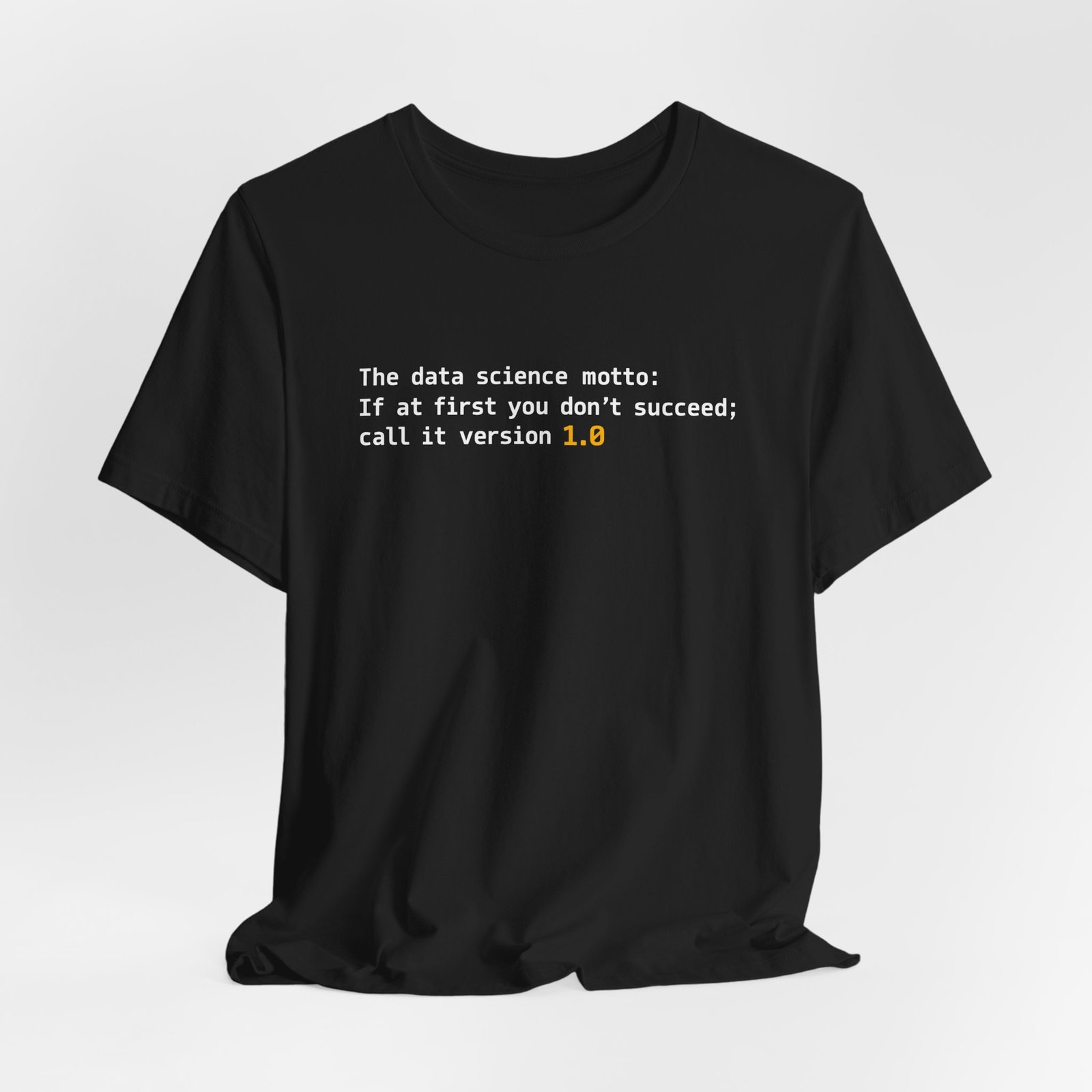 Data Science Call It 1.0 Programming Motto - Image 8