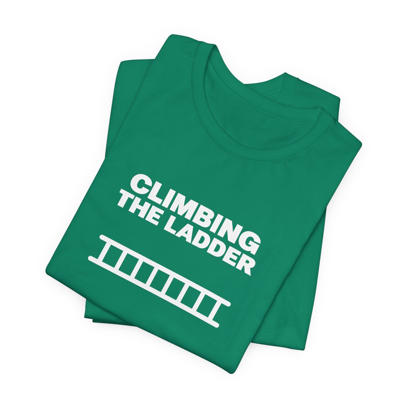 Funny Climbing The Ladder Progress Graphic Tee - Image 15