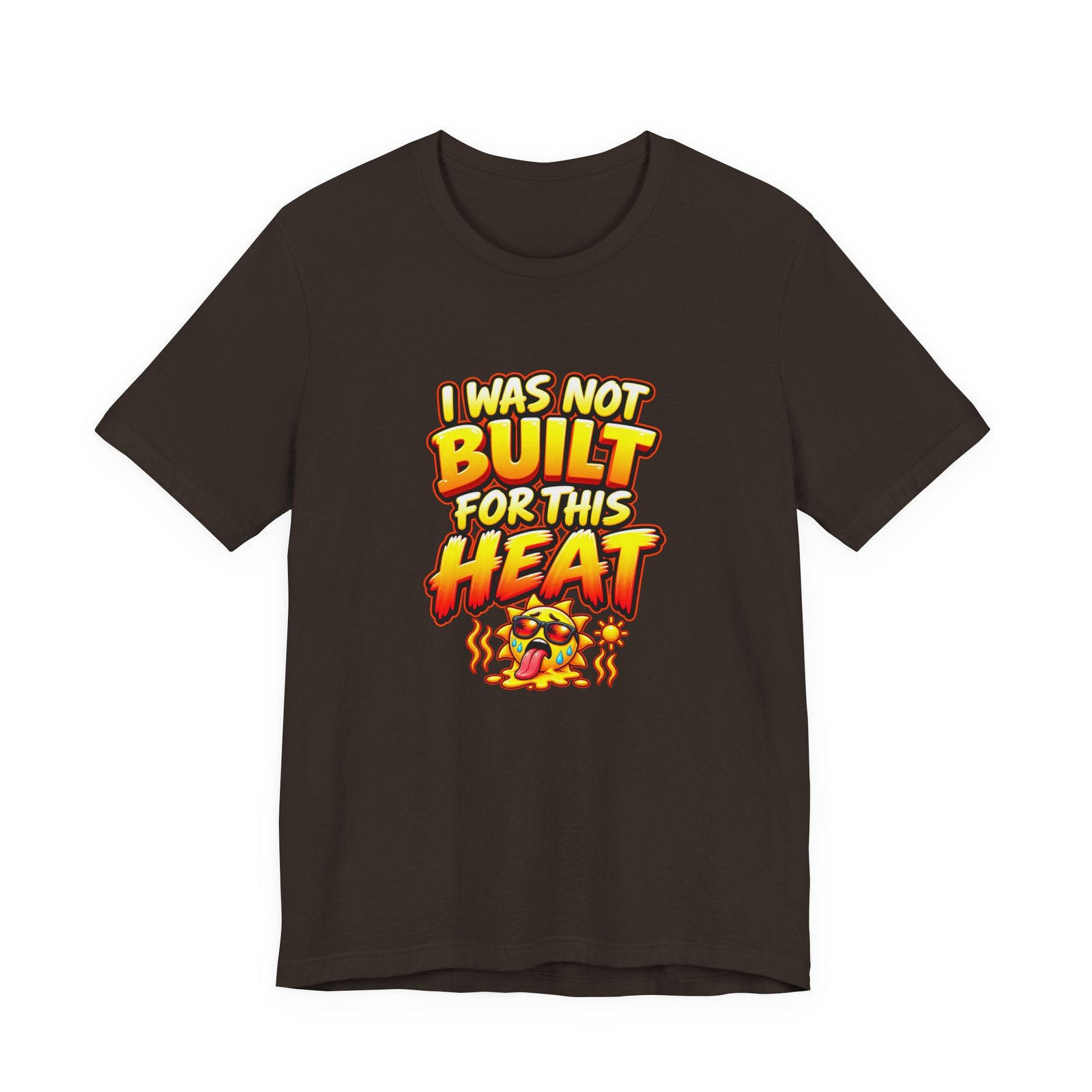 I Was Not Built For Heat Melting Sun Humor Graphic Tee - Image 9