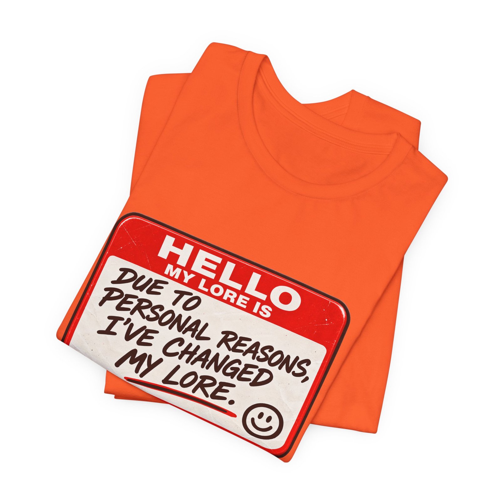 Changed My Lore Funny Personal Backstory Tee - Image 7