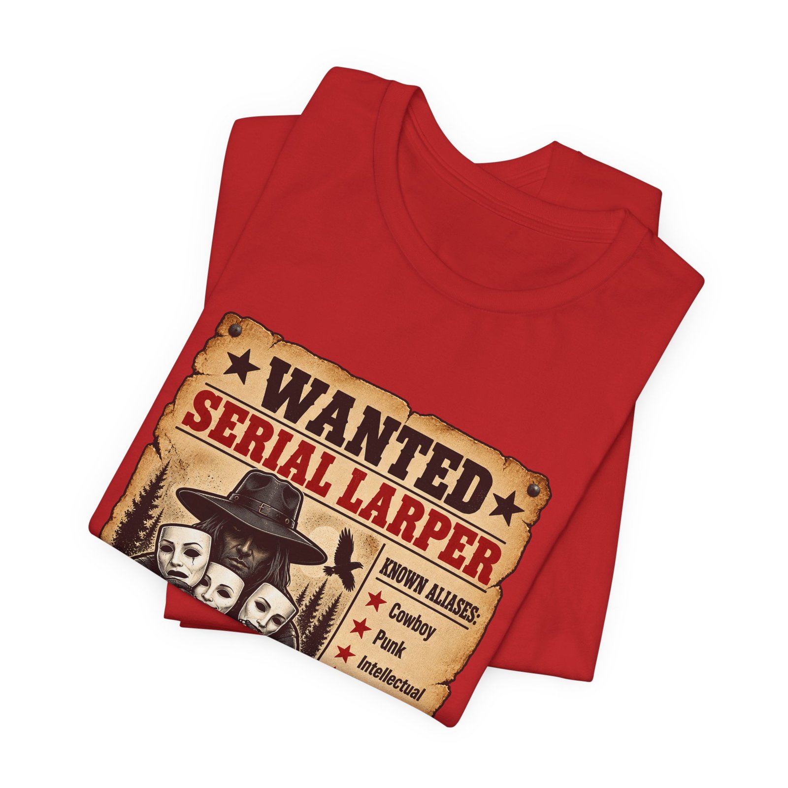 Wanted Serial Larper Funny Persona Poster Graphic Tee - Image 47
