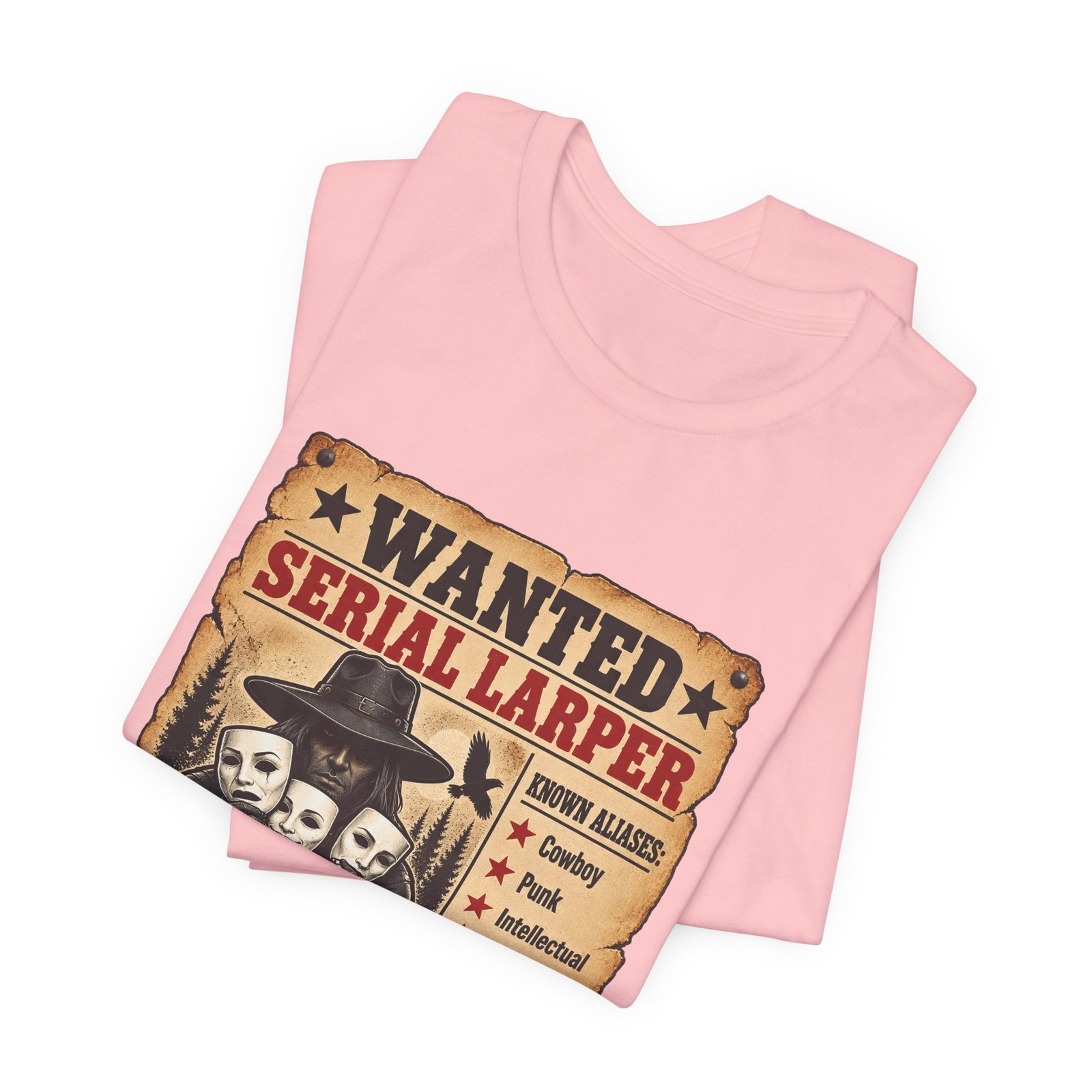 Wanted Serial Larper Funny Persona Poster Graphic Tee - Image 43