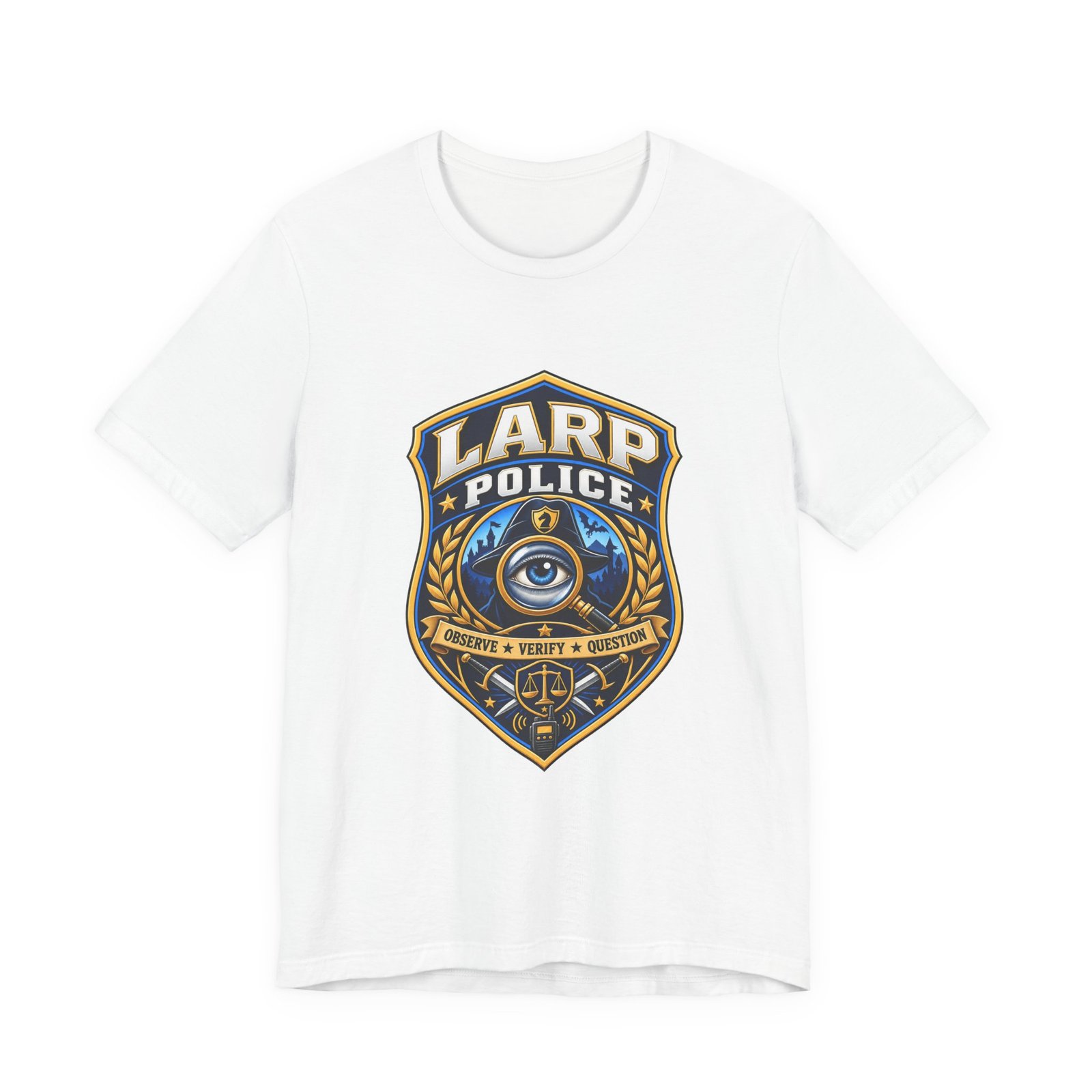 LARP Police Observe Verify Question Badge Tee