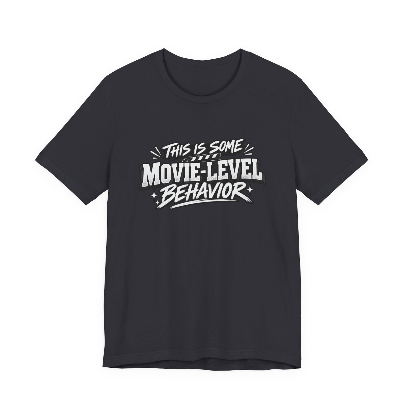 This Is Some Movie Level Behavior Film Quote Tee - Image 21