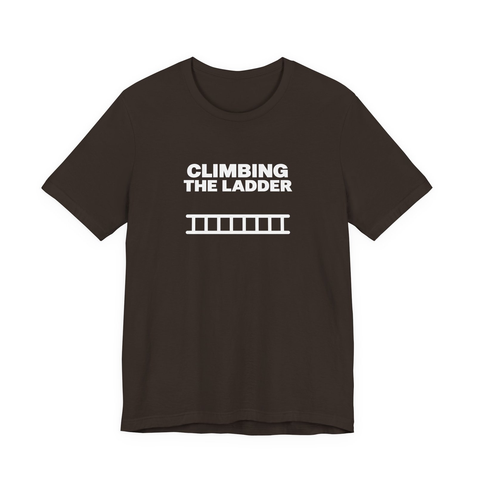 Funny Climbing The Ladder Progress Graphic Tee