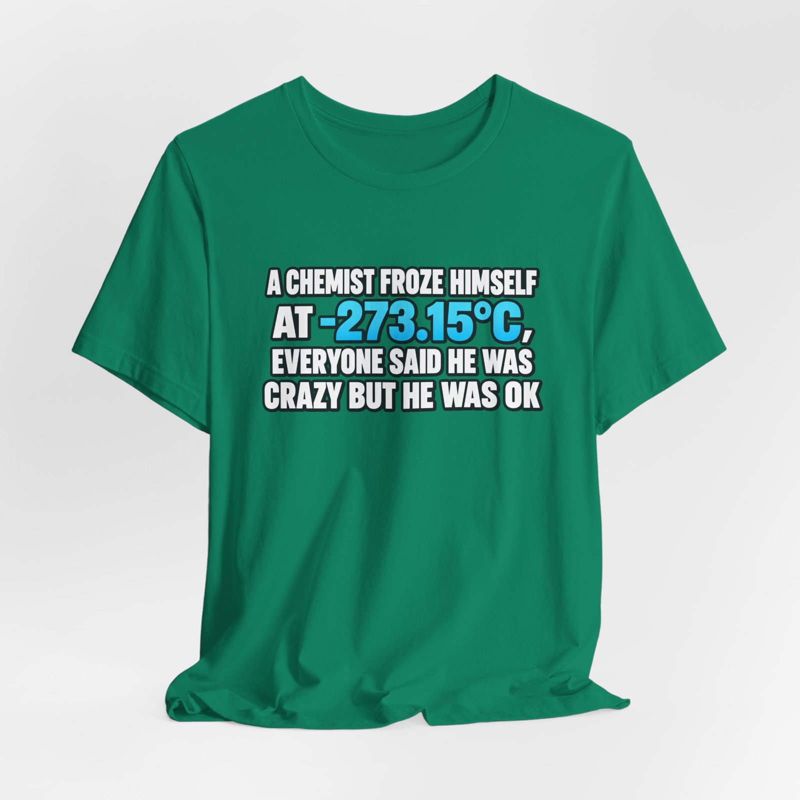 Absolute 0 Chemist Pun Graphic Tee - Image 28