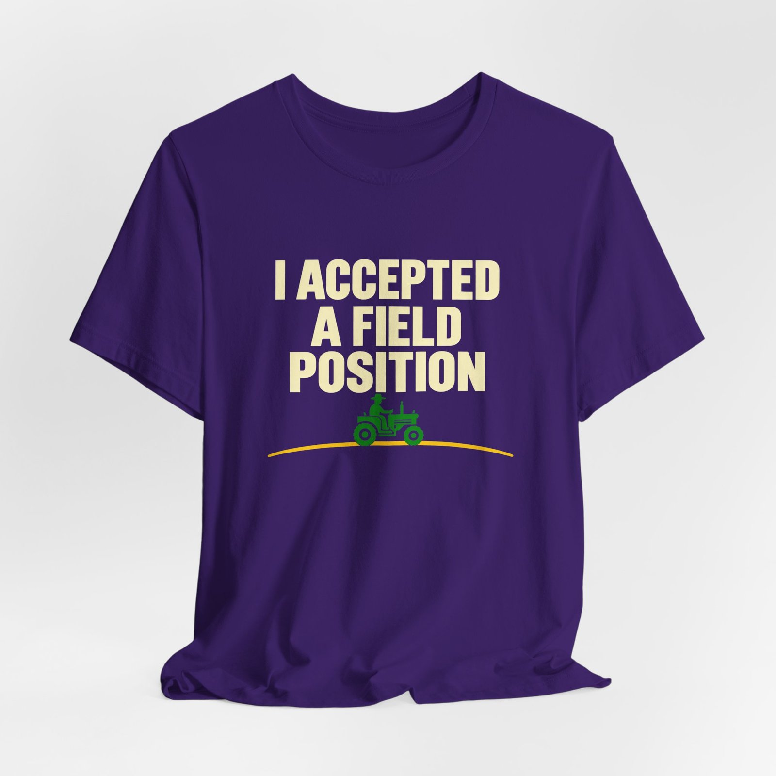I Accepted A Field Farm Position Tractor Farming Pun Graphic Tee - Image 28