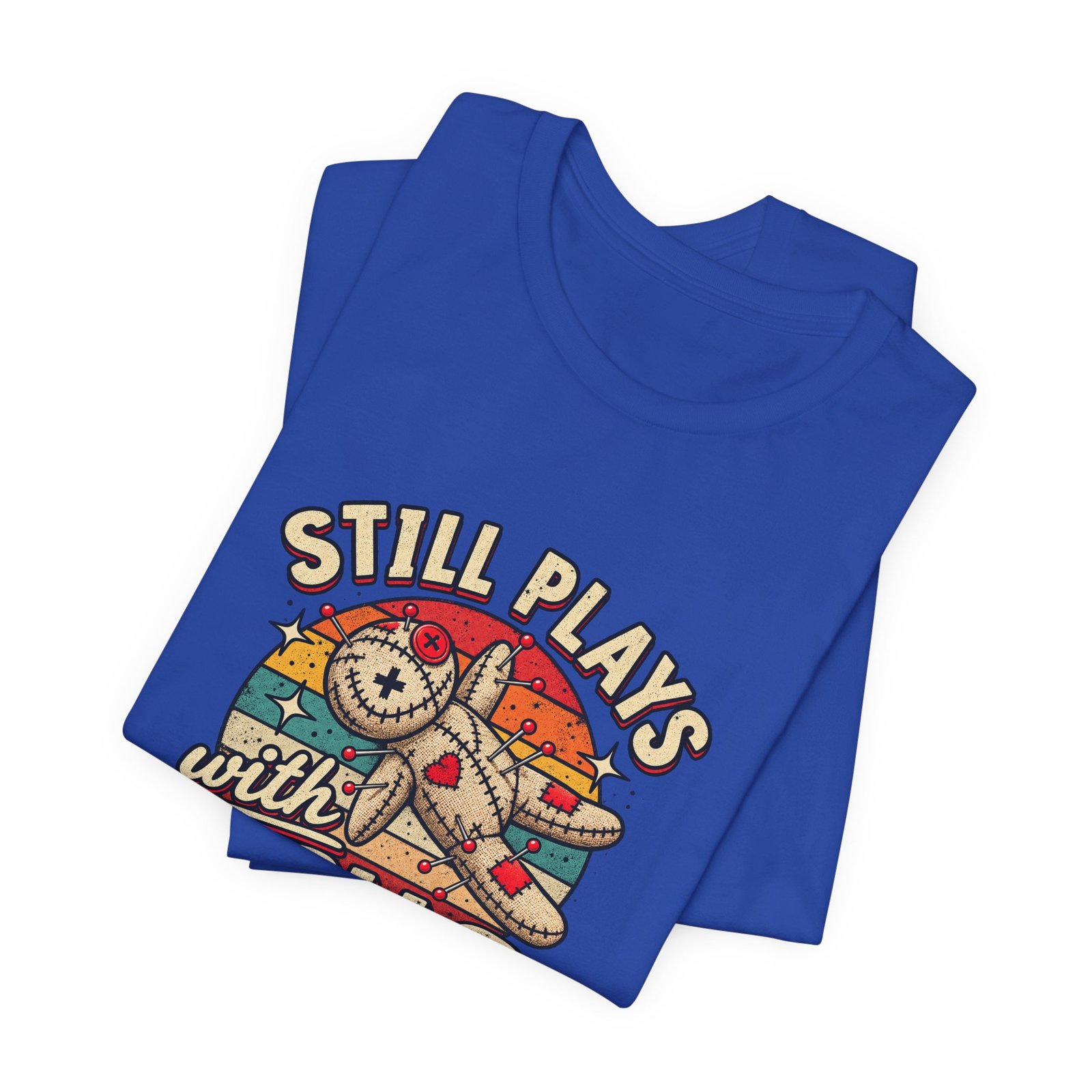 Still Plays With Dolls Voodoo Doll Halloween Humor Graphic Tee - Image 31