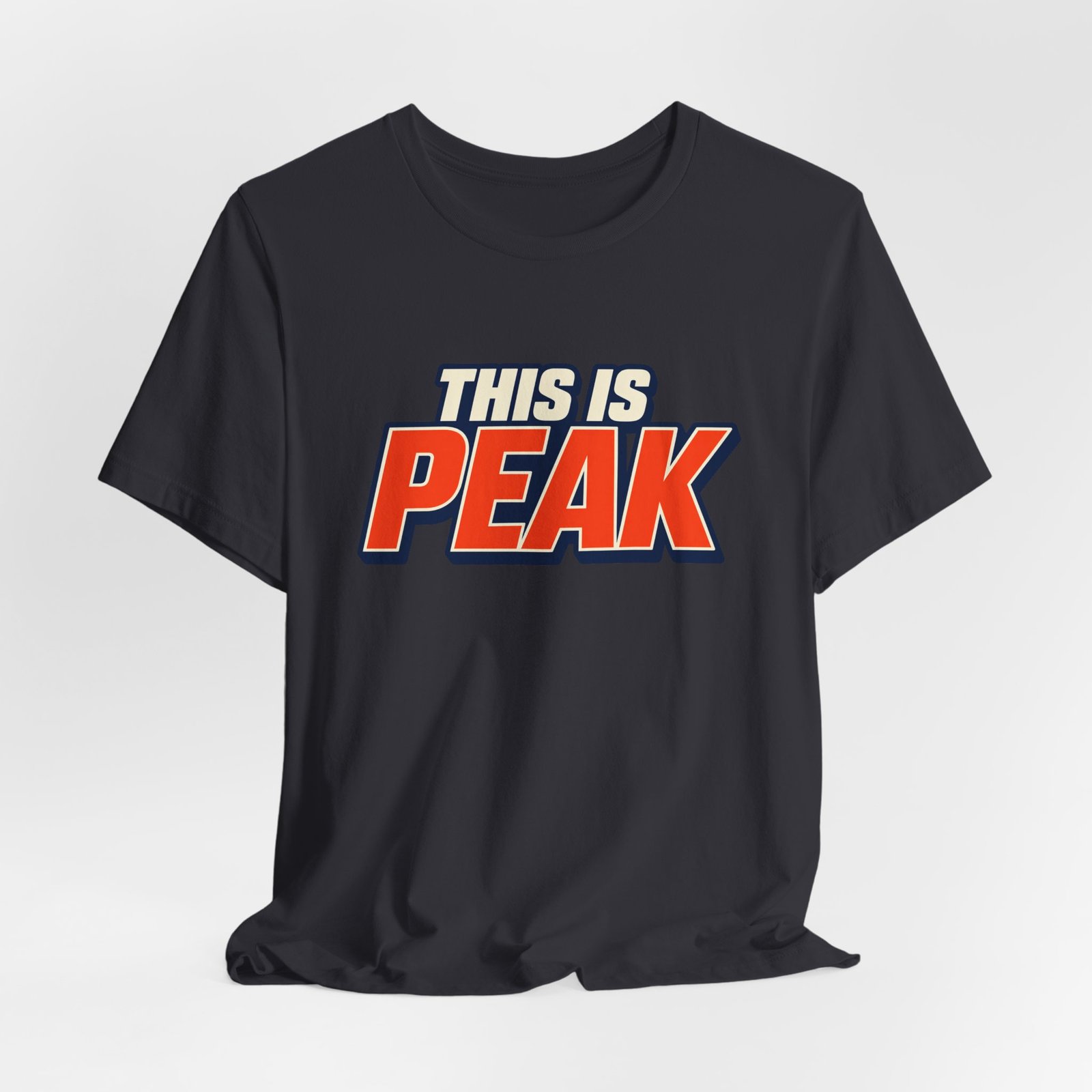This Is Peak Funny Hype Typography Graphic Tee - Image 24