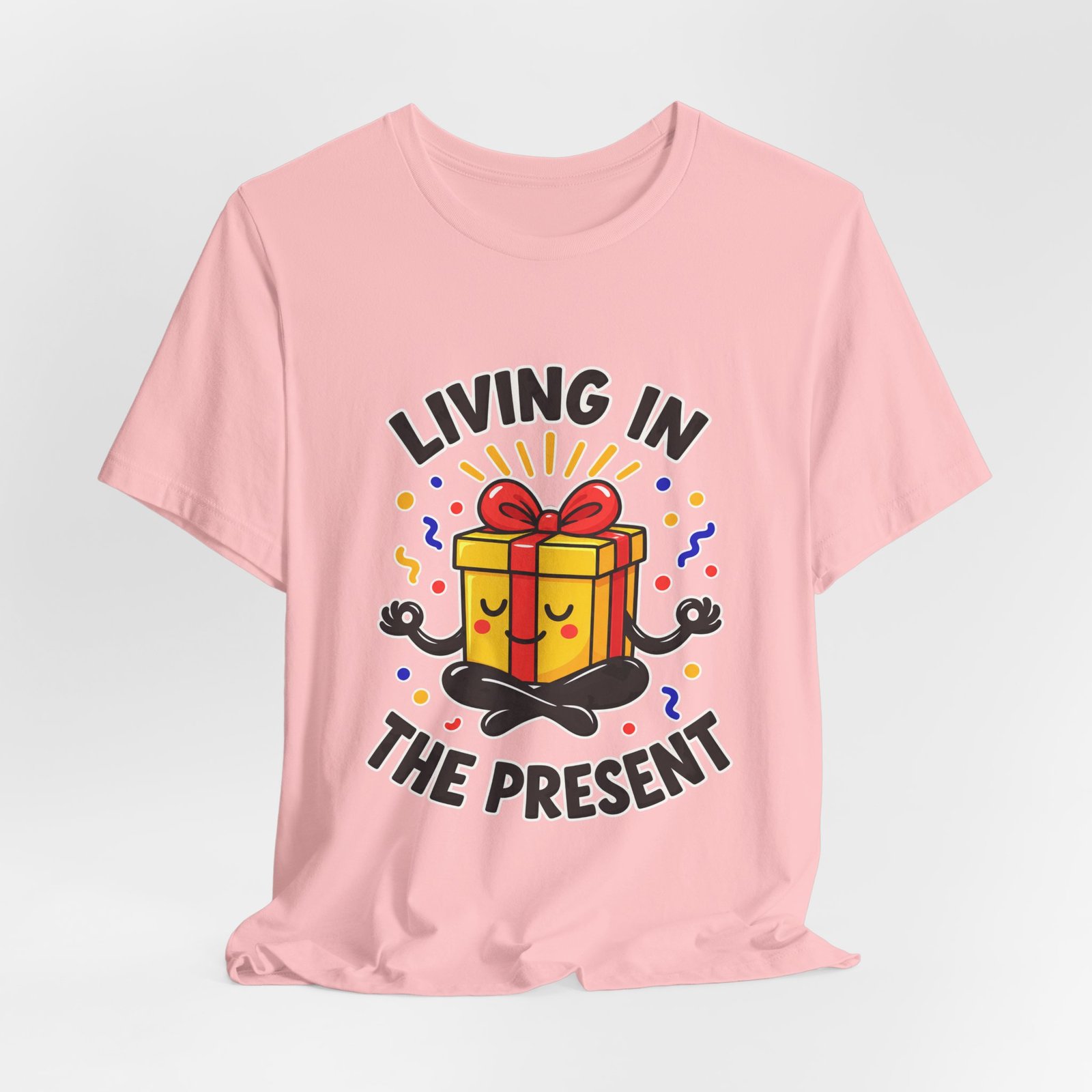 Living In The Present Meditating Gift Birthday Pun Graphic Tee - Image 44