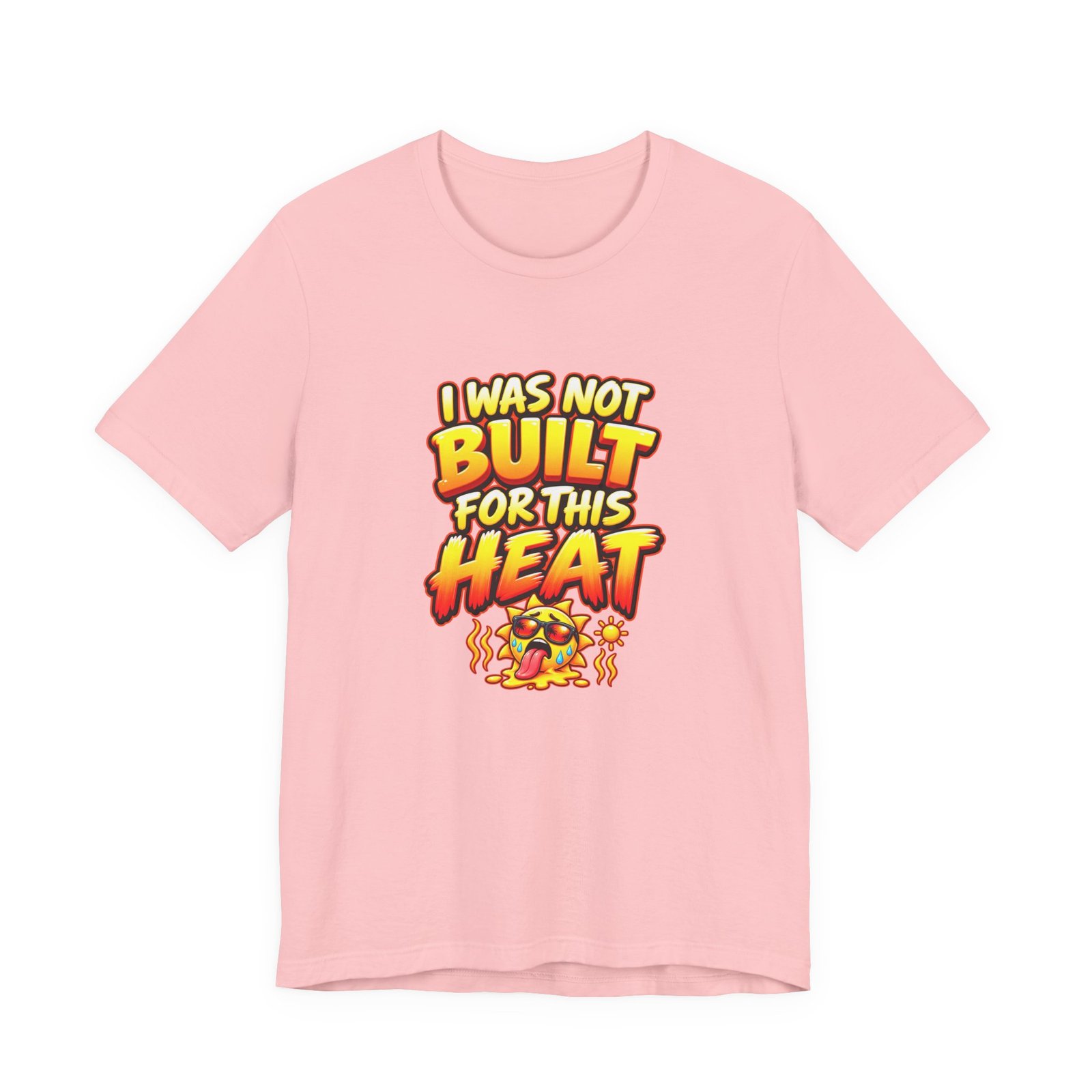 I Was Not Built For Heat Melting Sun Humor Graphic Tee - Image 41