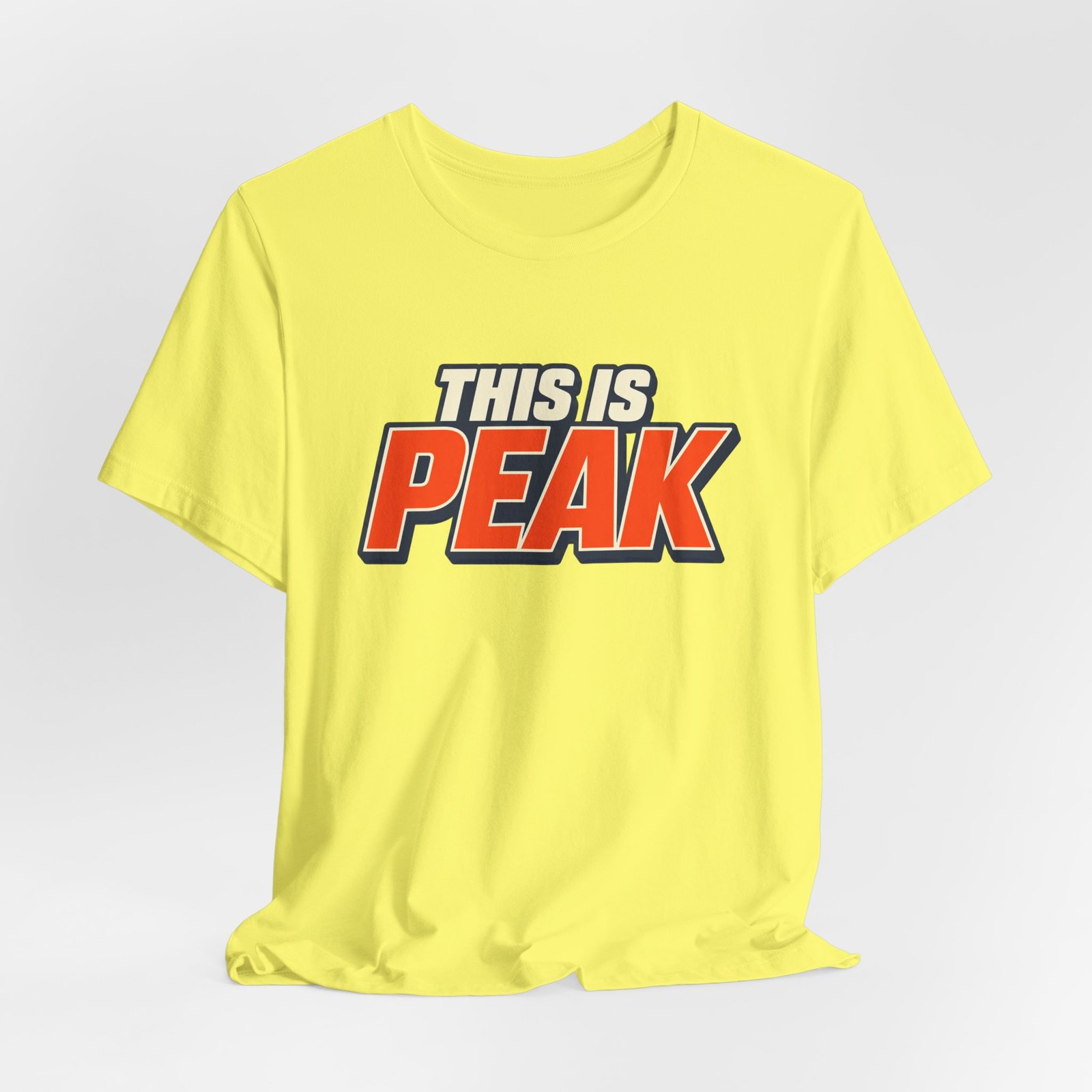 This Is Peak Funny Hype Typography Graphic Tee - Image 20