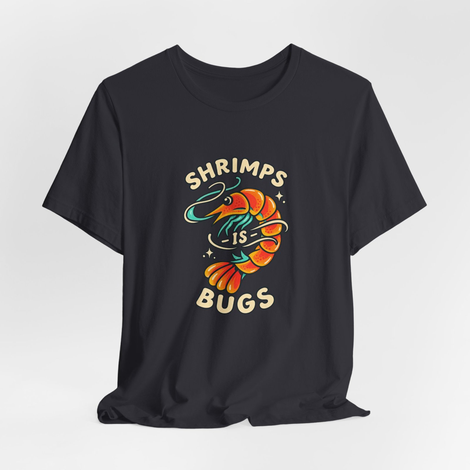 Shrimps Is Bugs Cartoon Shrimp Meme Tee - Image 24