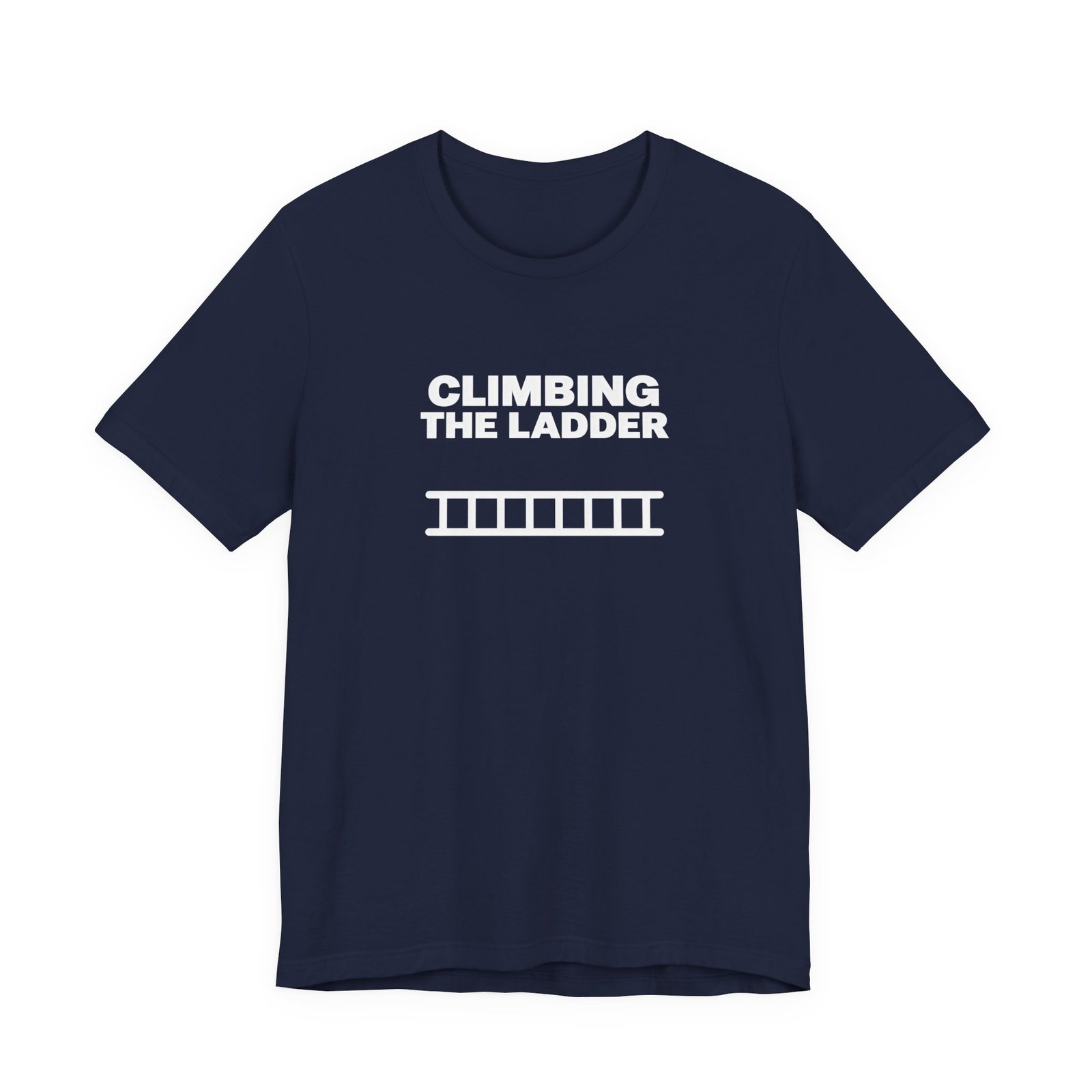 Funny Climbing The Ladder Progress Graphic Tee - Image 21