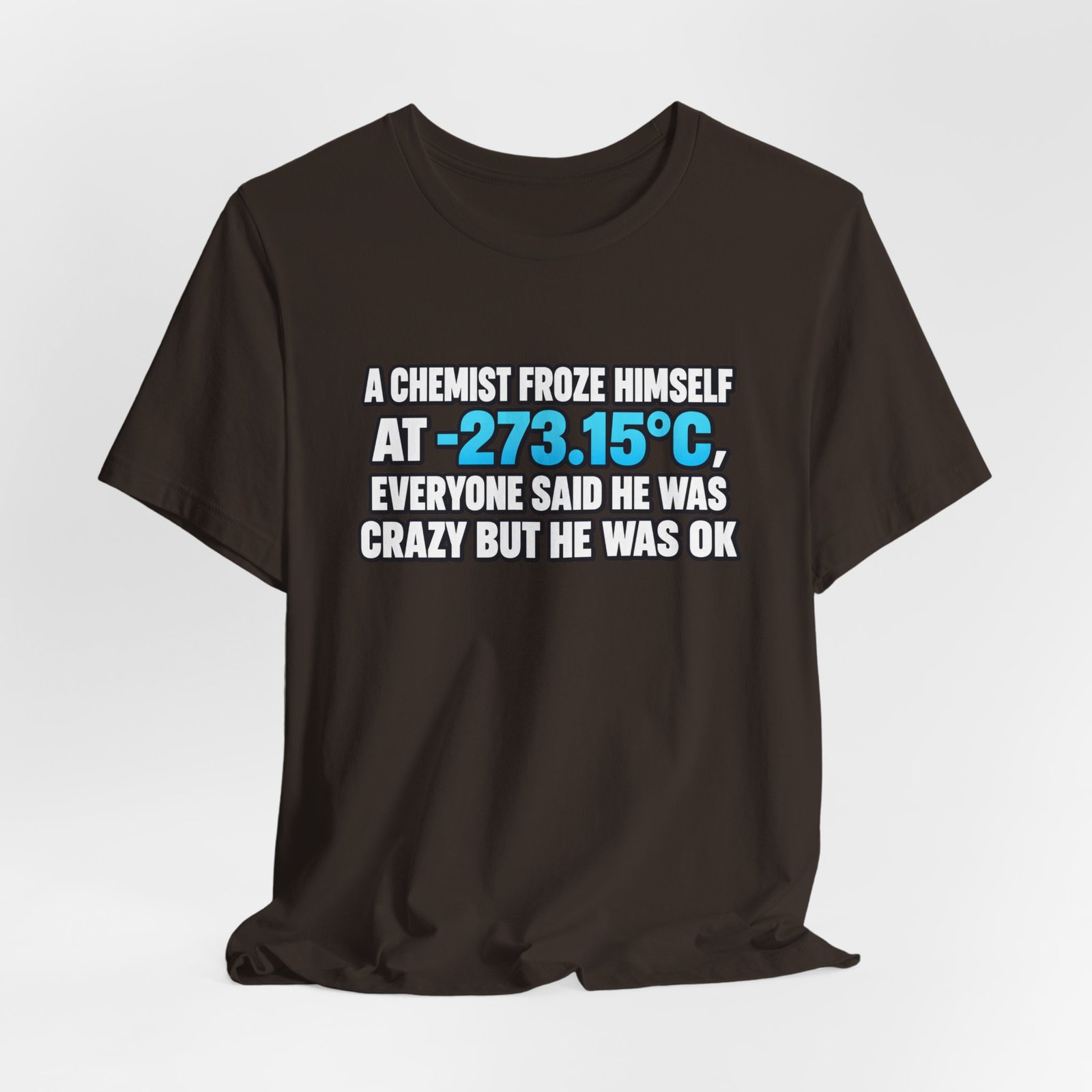 Absolute 0 Chemist Pun Graphic Tee - Image 12