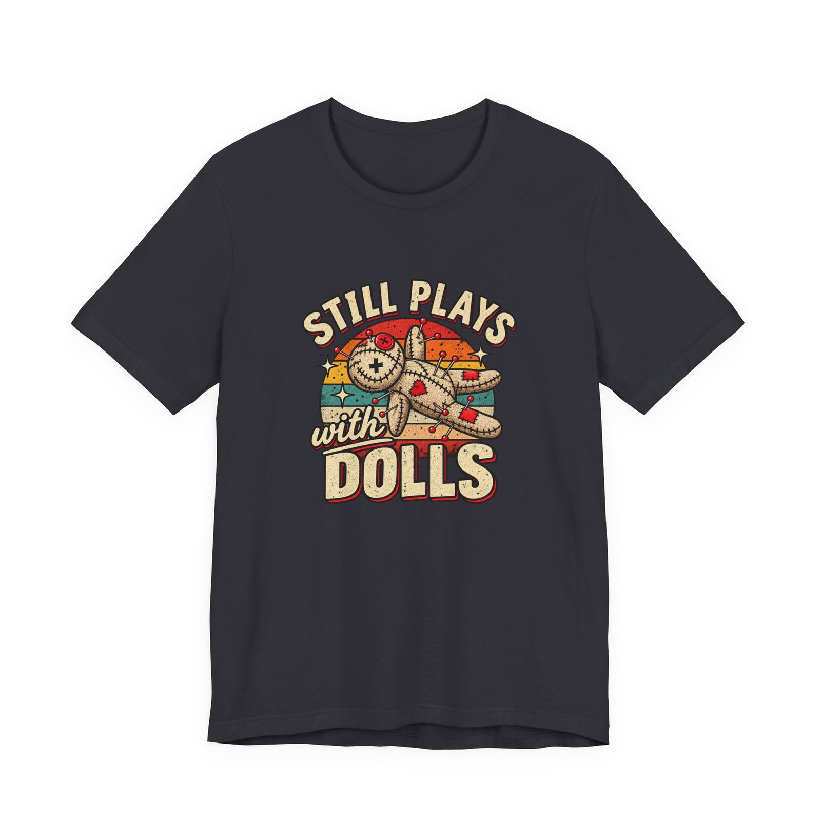 Still Plays With Dolls Voodoo Doll Halloween Humor Graphic Tee - Image 21