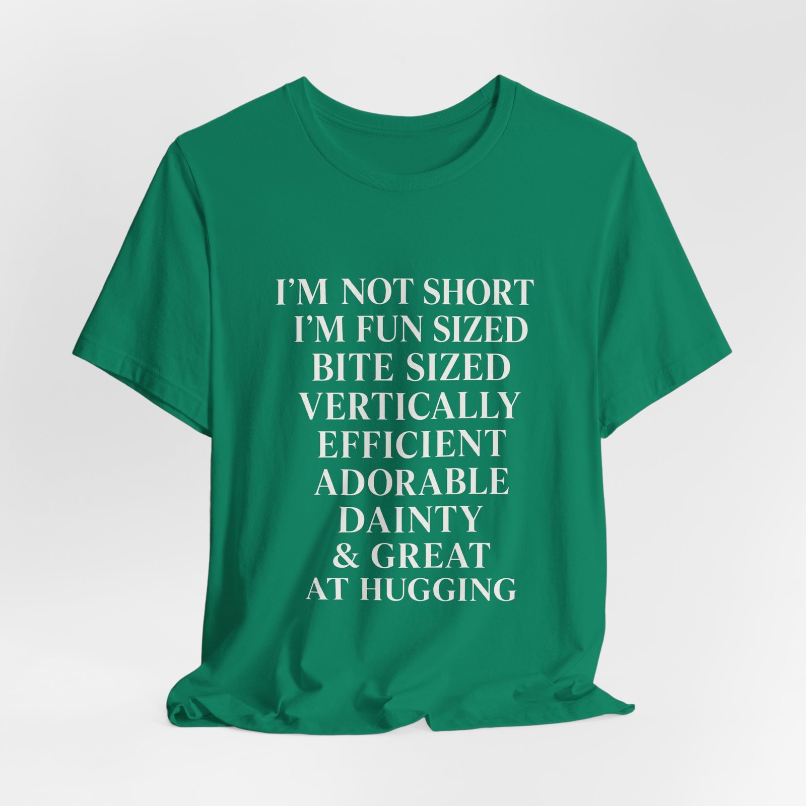 Im Not Short Im Fun Sized Hugging Humor Graphic Tee - Image 16