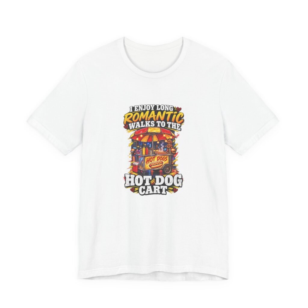 Romantic Walks To The Hot Dog Cart Graphic Tee
