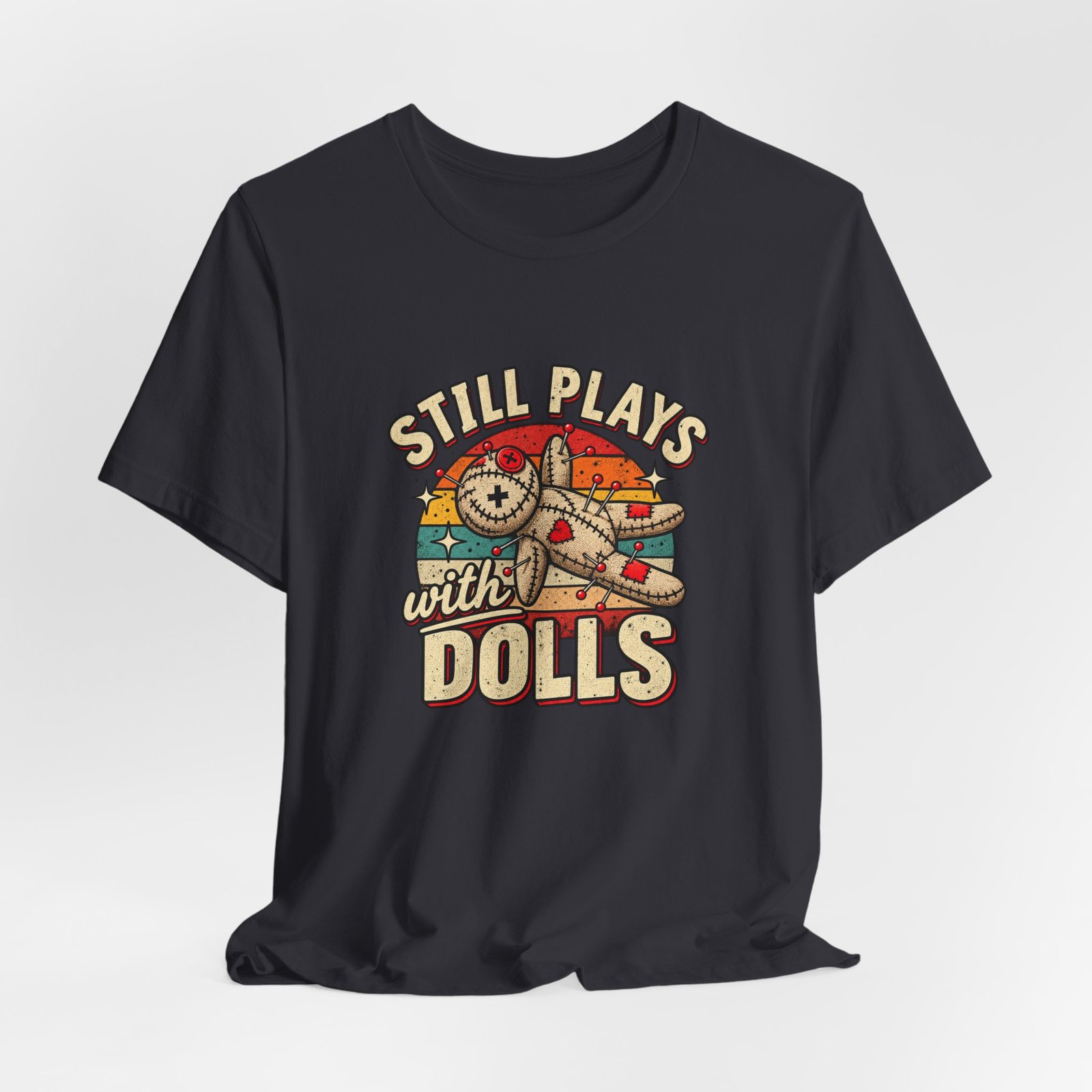 Still Plays With Dolls Voodoo Doll Halloween Humor Graphic Tee - Image 24